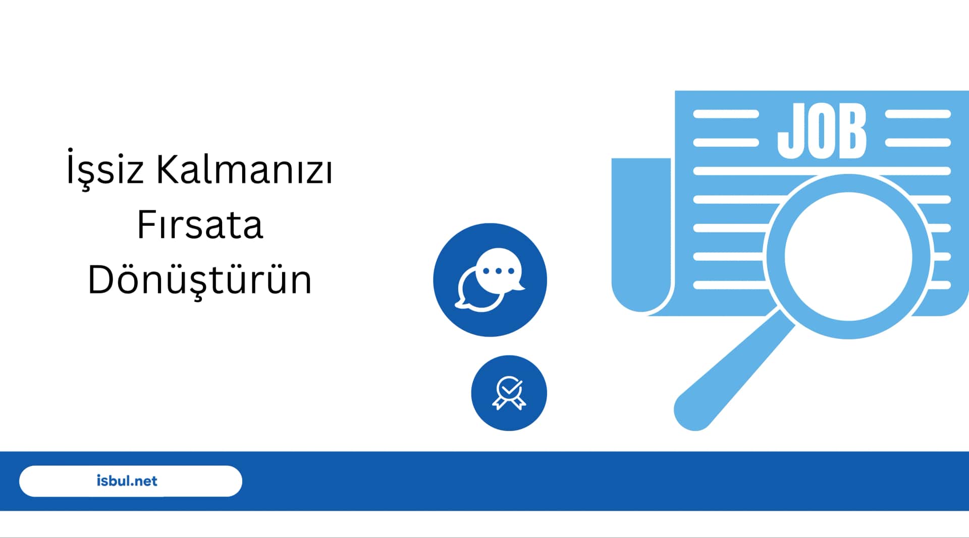 İşsiz Kalmanızı Fırsata Dönüştürün Issiz Kalmanizi Firsata Donusturun