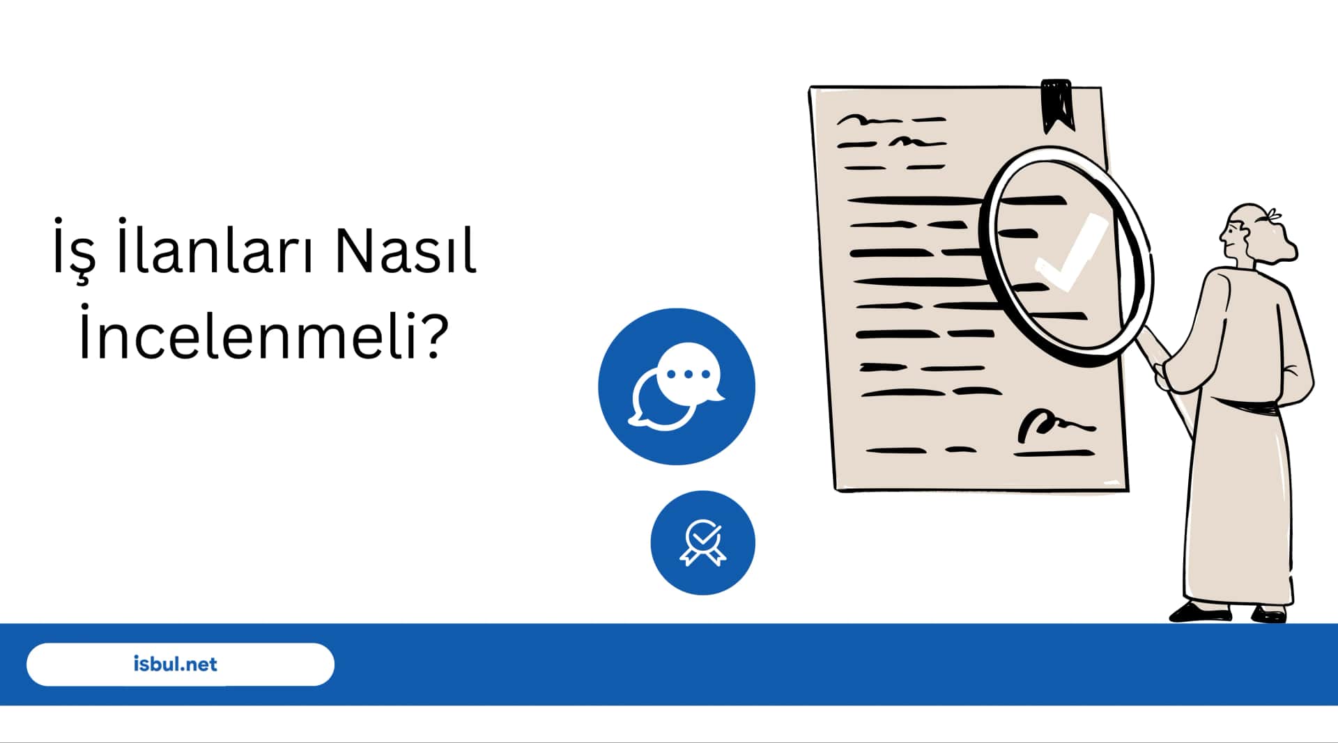 İş İlanları Nasıl İncelenmeli? Is Ilanlari Nasil Incelenmeli?