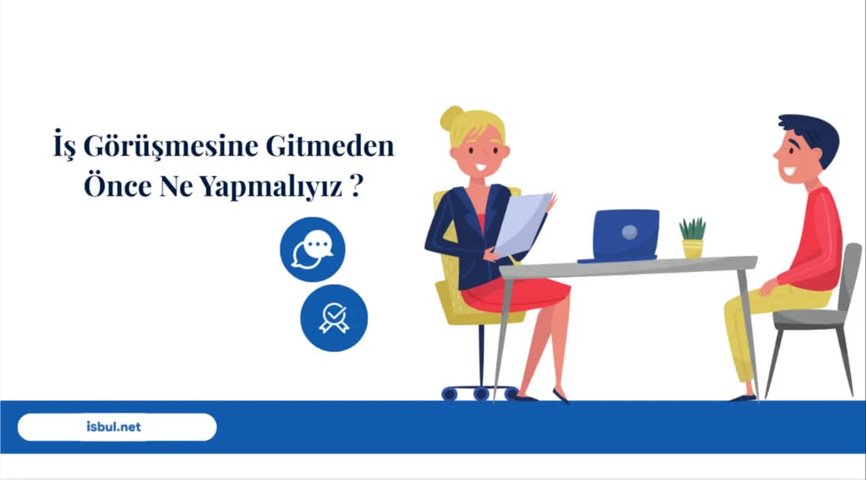 Makaleler İş Görüşmesine Gitmeden Önce Ne Yapmalıyız ? Makaleler Is Gorusmesine Gitmeden Once Ne Yapmaliyiz ?