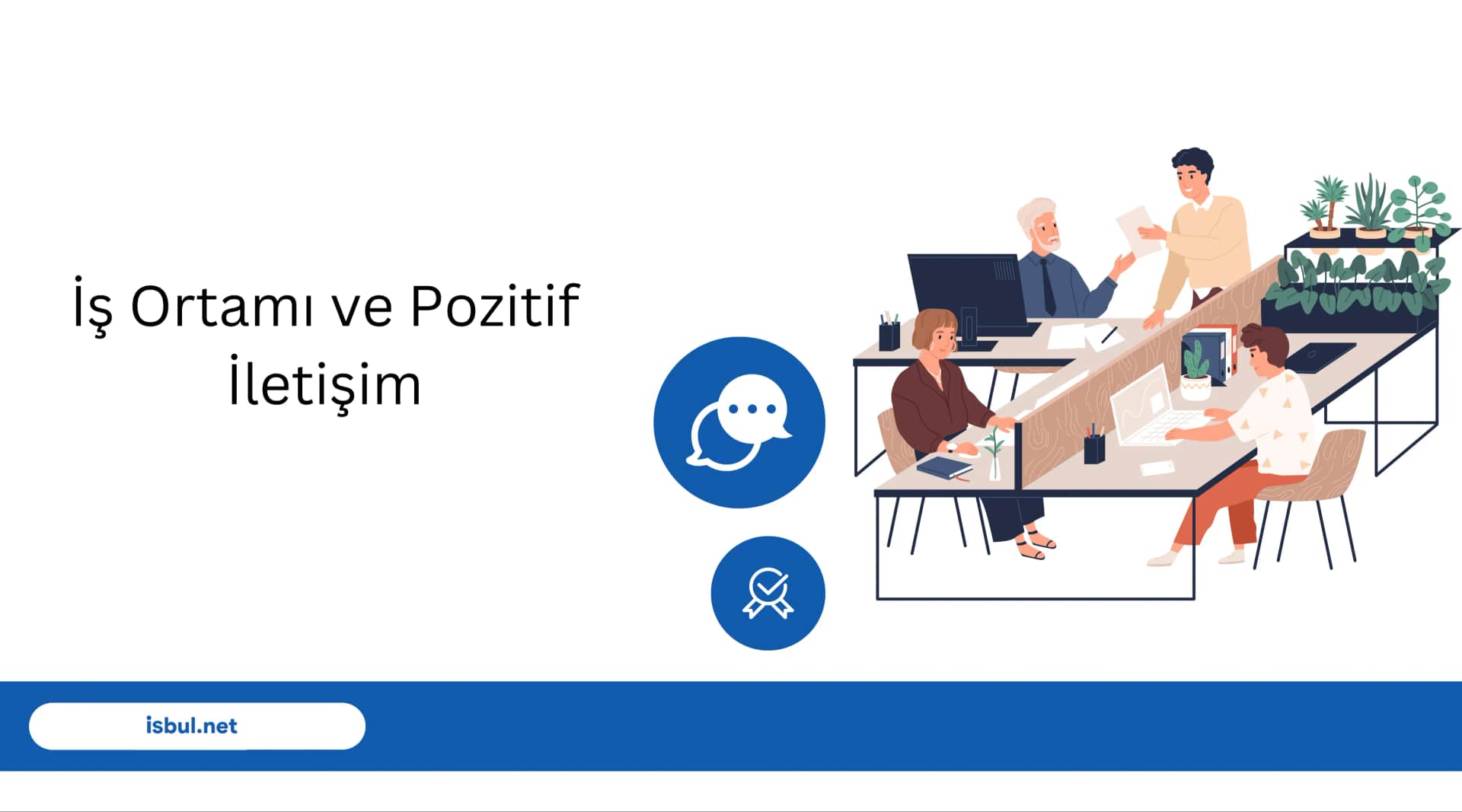 İş Ortamı ve Pozitif İletişim Is Ortami ve Pozitif Iletisim