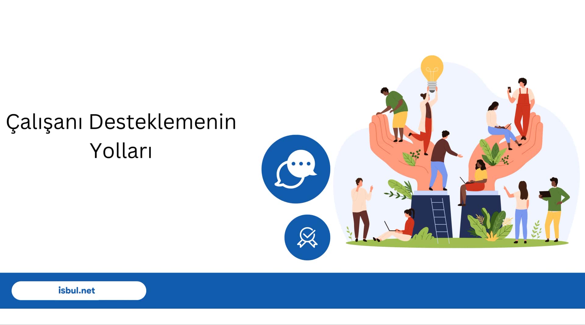 Çalışanı Desteklemenin Yolları Calisani Desteklemenin Yollari