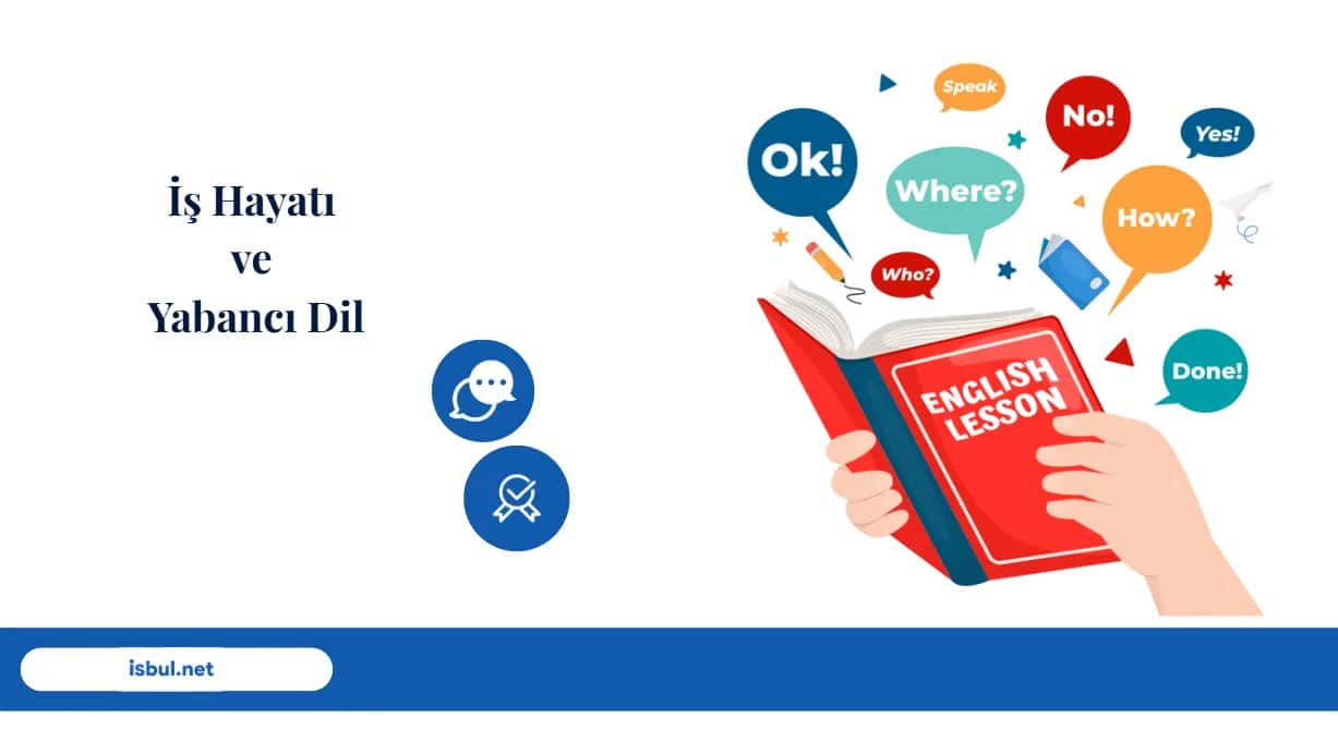 İş Hayatı ve Yabancı Dil Is Hayati ve Yabanci Dil