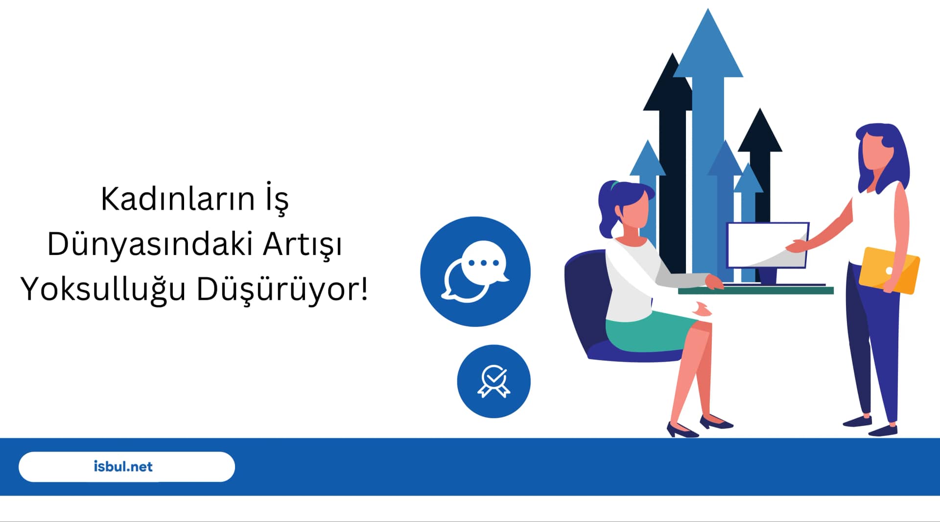 Kadınların İş Dünyasındaki Artışı Yoksulluğu Düşürüyor! Kadinlarin Is Dunyasindaki Artisi Yoksullugu Dusuruyor!