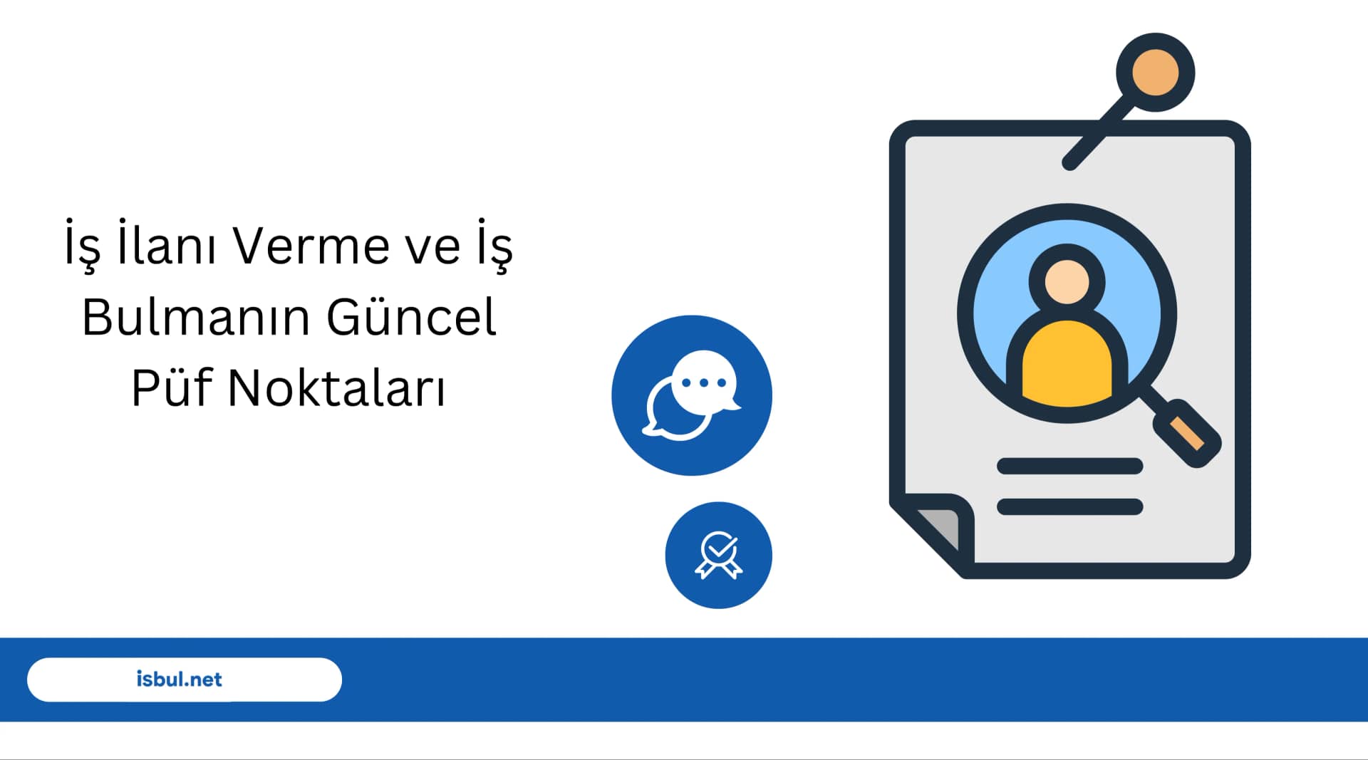 İş İlanı Verme ve İş Bulmanın Güncel Püf Noktaları Is Ilani Verme ve Is Bulmanin Guncel Puf Noktalari