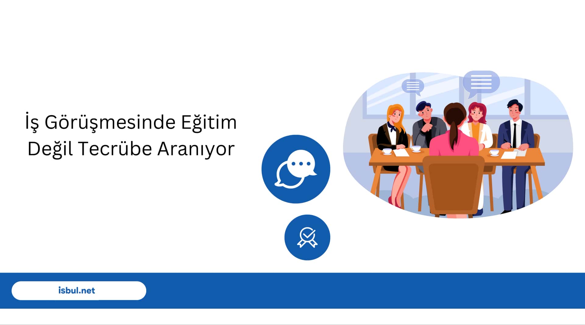 İş Görüşmesinde Eğitim Değil Tecrübe Aranıyor Is Gorusmesinde Egitim Degil Tecrube Araniyor