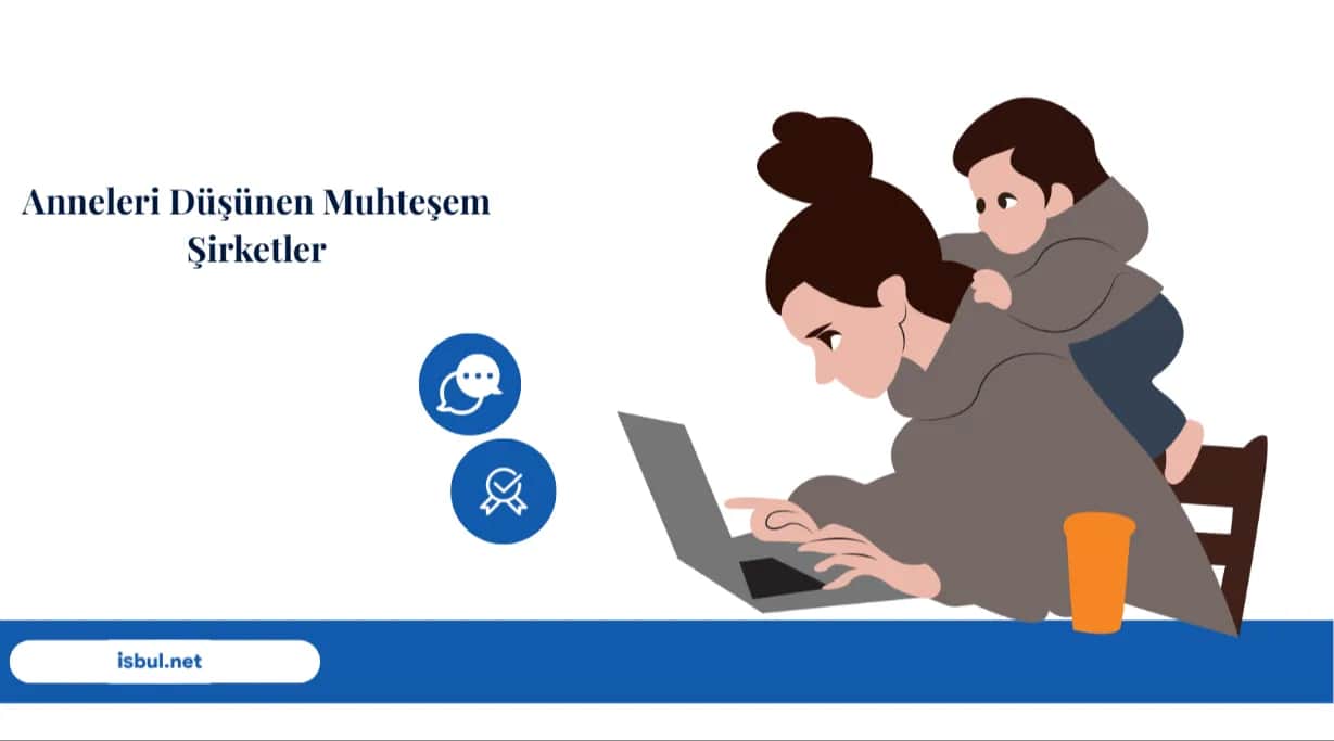 Anneleri Düşünen Muhteşem Şirketler Anneleri Dusunen Muhtesem Sirketler
