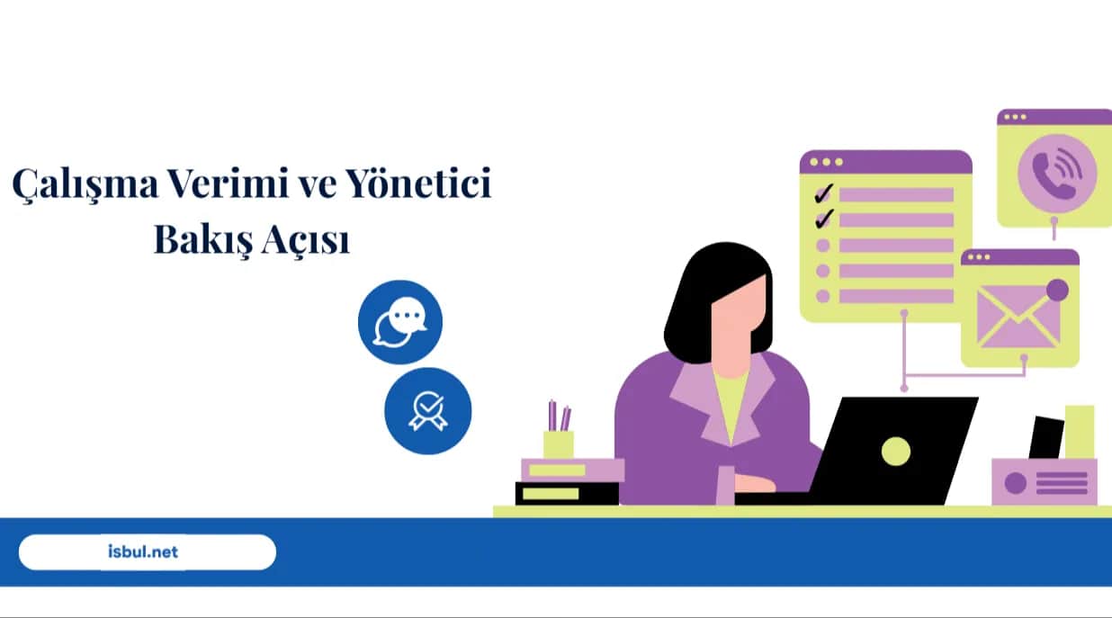 Çalışma Verimi ve Yönetici Bakış Açısı Calisma Verimi ve Yonetici Bakis Acisi