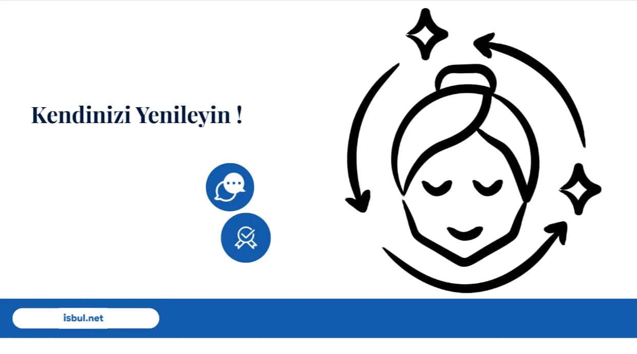 Kendinizi Yenileyin ! Kendinizi Yenileyin !