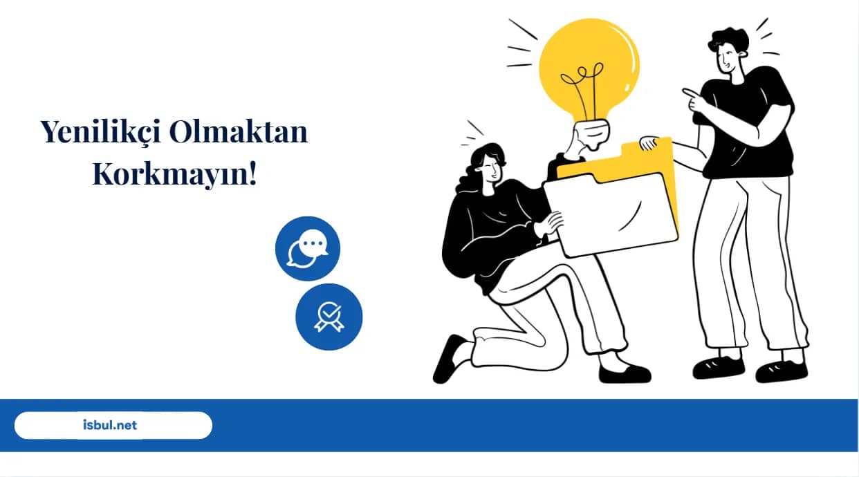 Makaleler Yenilikçi Olmaktan Korkmayın Makaleler Yenilikci Olmaktan Korkmayin
