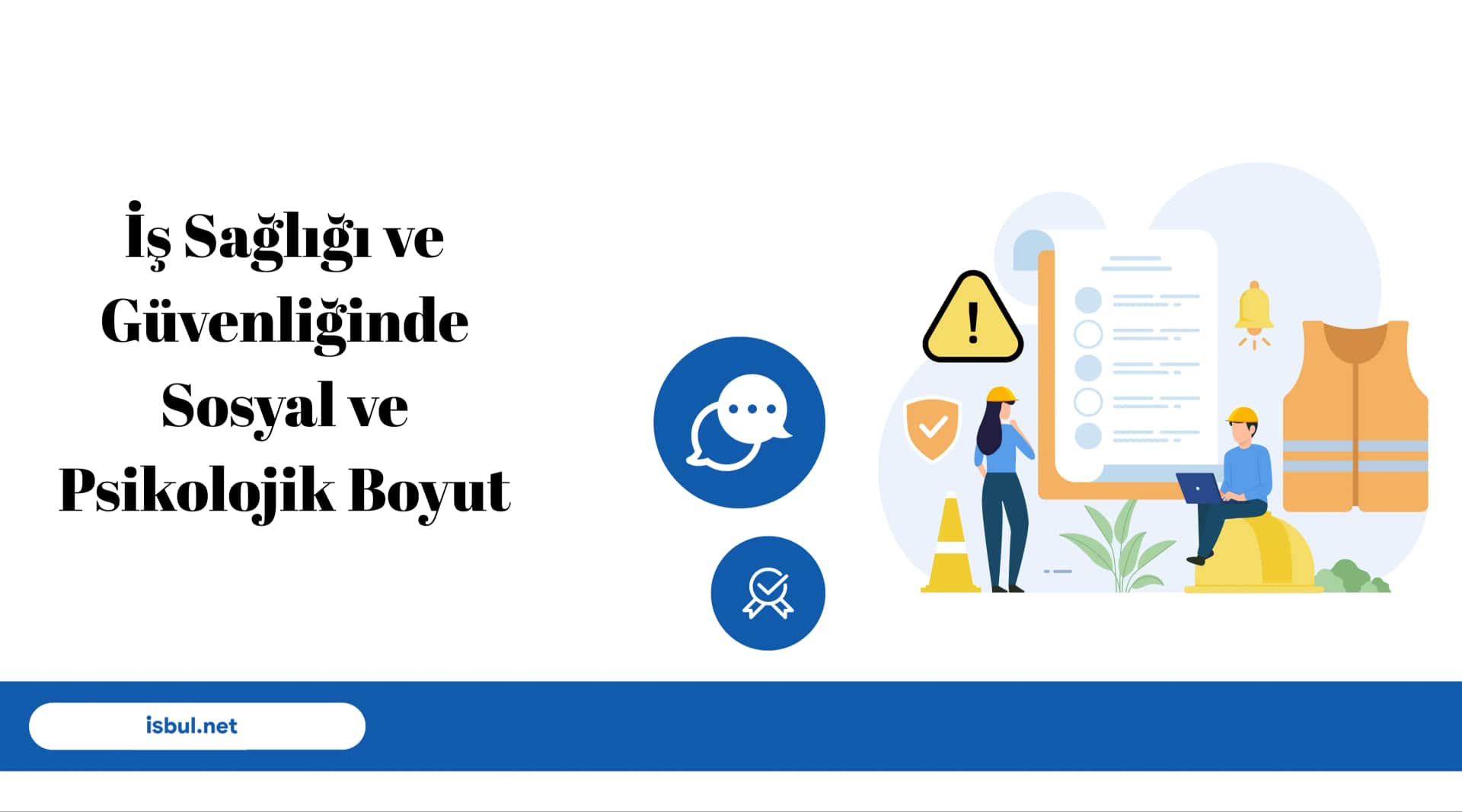 İş Sağlığı ve Güvenliğinde Sosyal ve Psikolojik Boyut Is Sagligi ve Guvenliginde Sosyal ve Psikolojik Boyut
