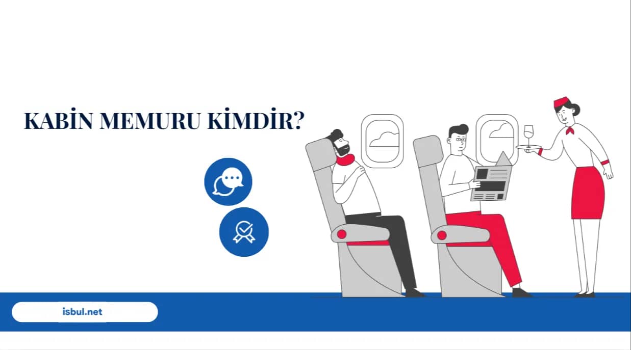 Kabin Memuru Kimdir? Kabin Memuru Kimdir?
