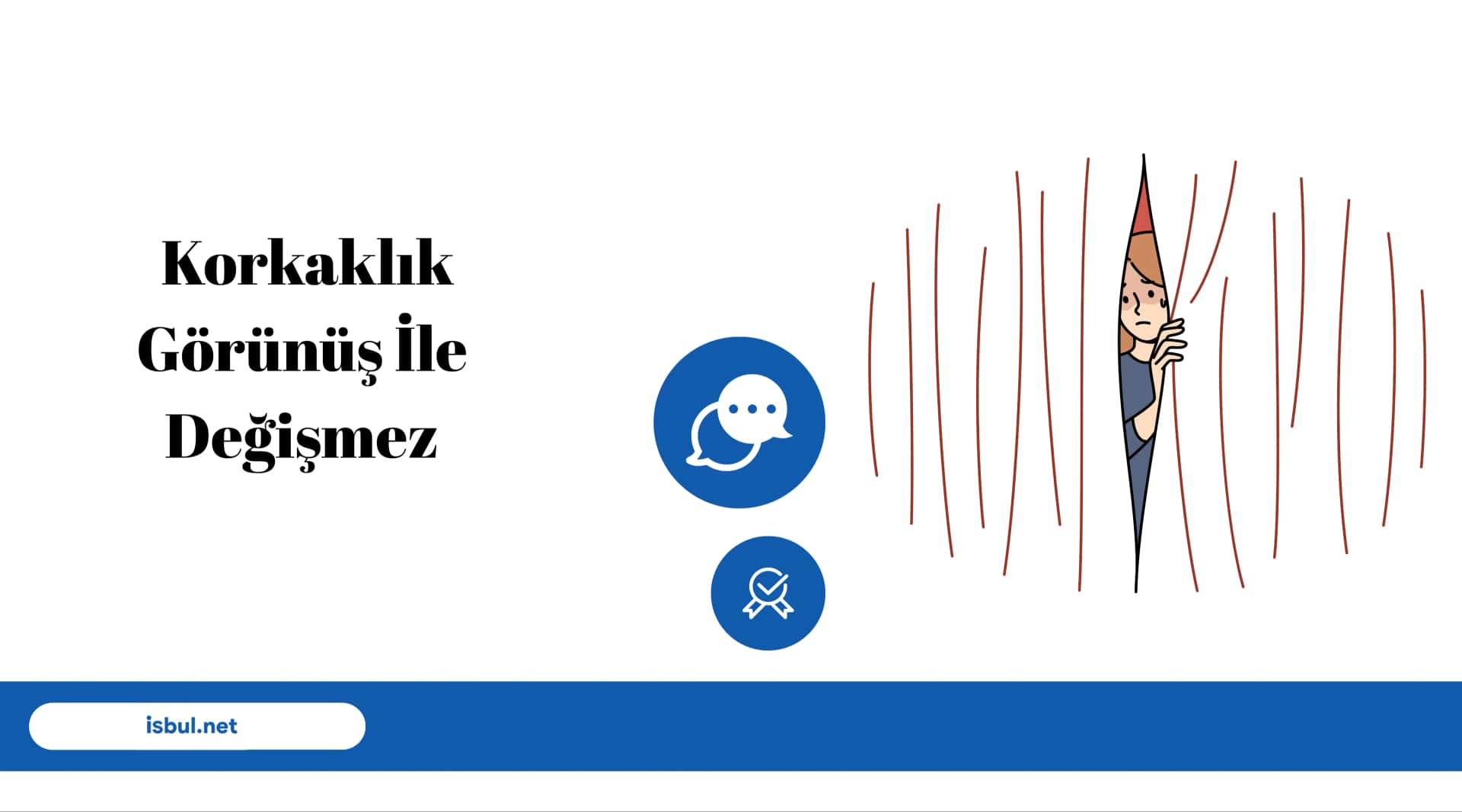 Korkaklık Görünüş İle Değişmez Korkaklik Gorunus Ile Degismez