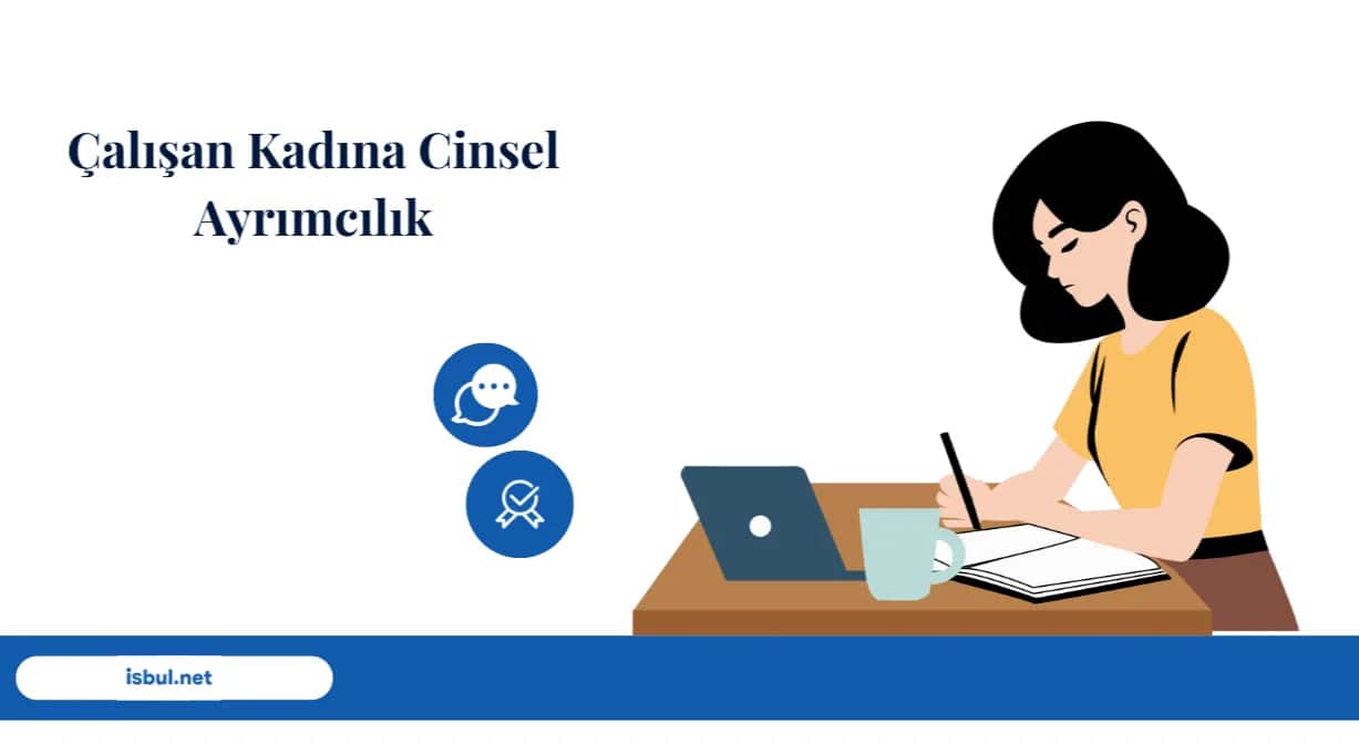 Çalışan Kadına Cinsel Ayrımcılık! Calisan Kadina Cinsel Ayrimcilik!