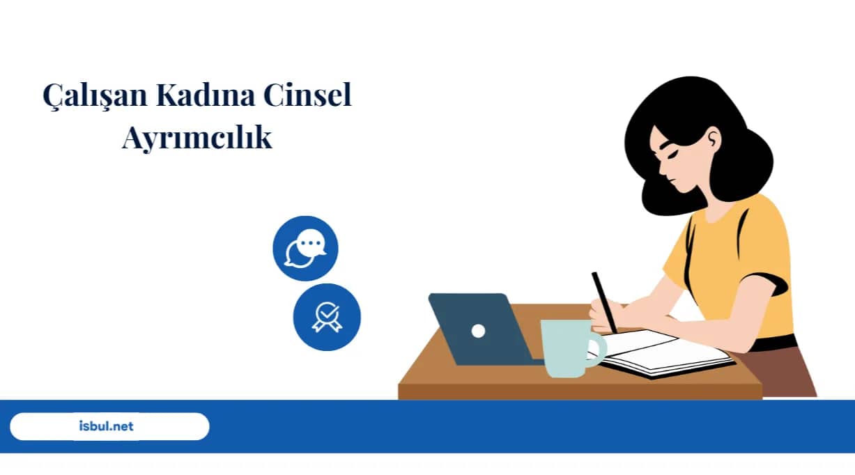 Çalışan Kadına Cinsel Ayrımcılık! Calisan Kadina Cinsel Ayrimcilik!