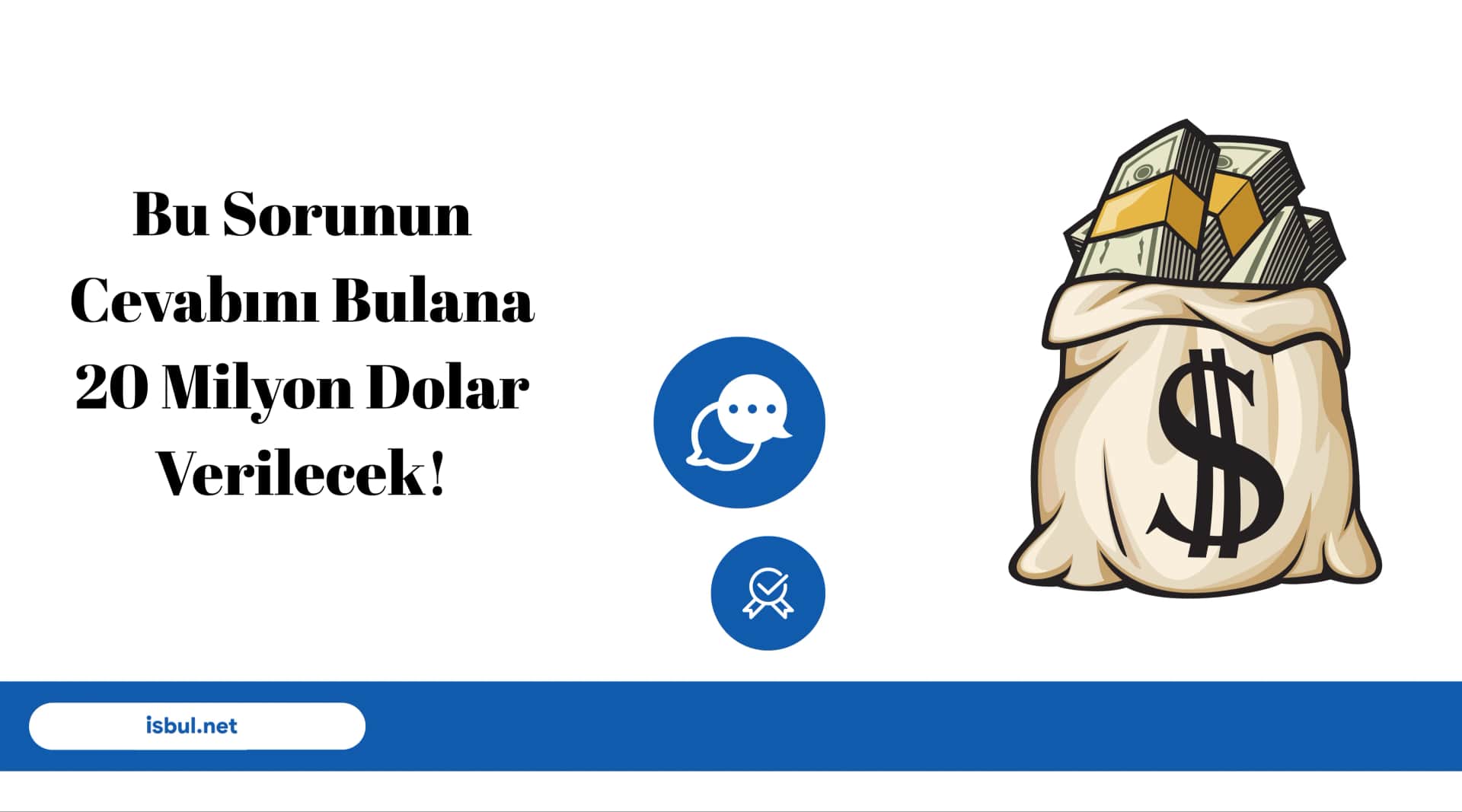 Bu Sorunun Cevabını Bulana 20 Milyon Dolar Verilecek! Bu Sorunun Cevabini Bulana 20 Milyon Dolar Verilecek!