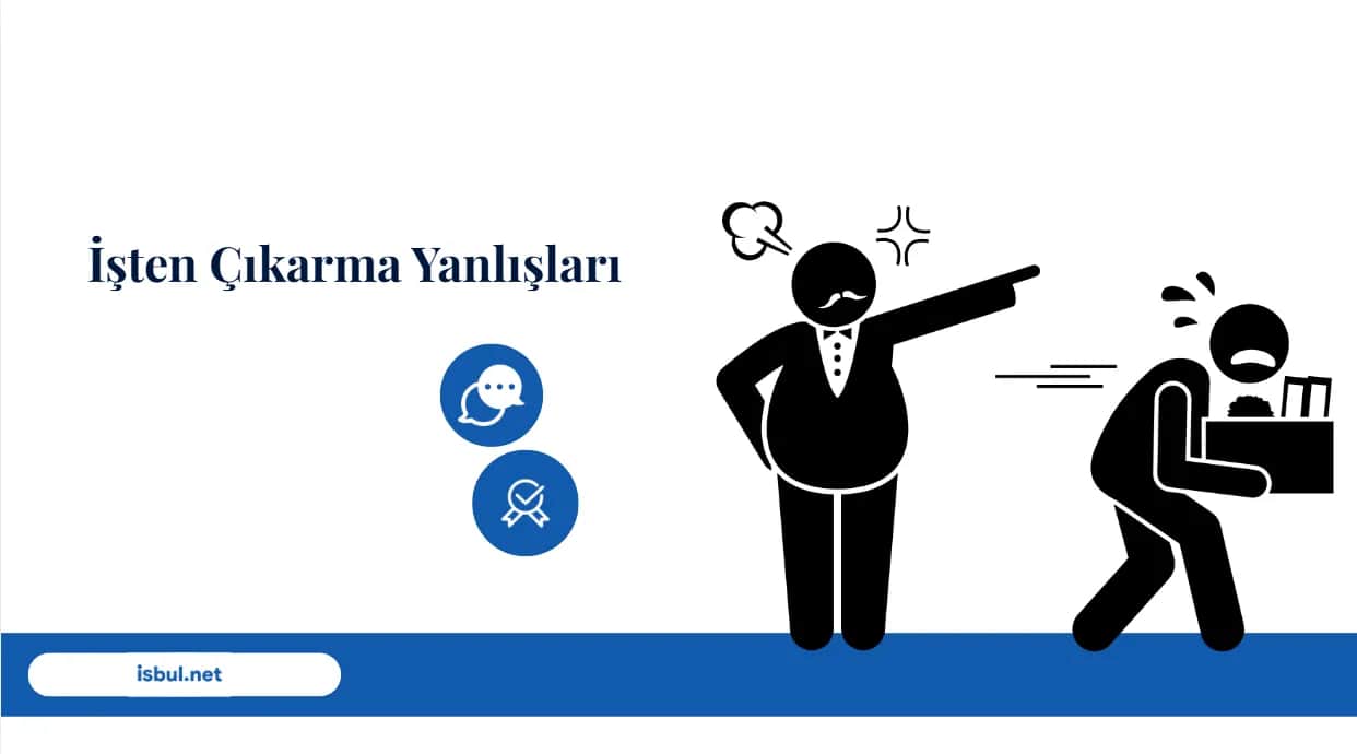 İşten Çıkarma Yanlışları Isten Cikarma Yanlislari