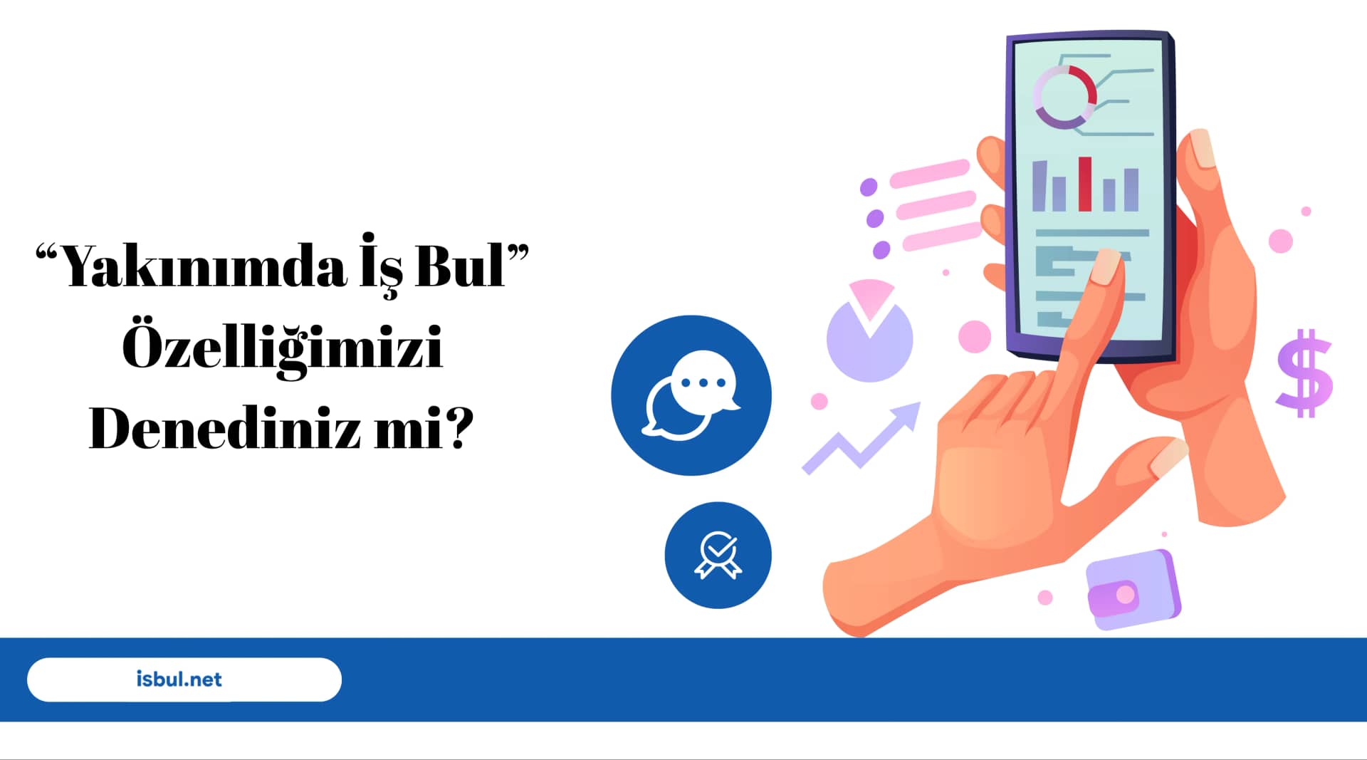“Yakınımda İş Bul” Özelliğimizi Denediniz mi? “Yakinimda Is Bul” Ozelligimizi Denediniz mi?