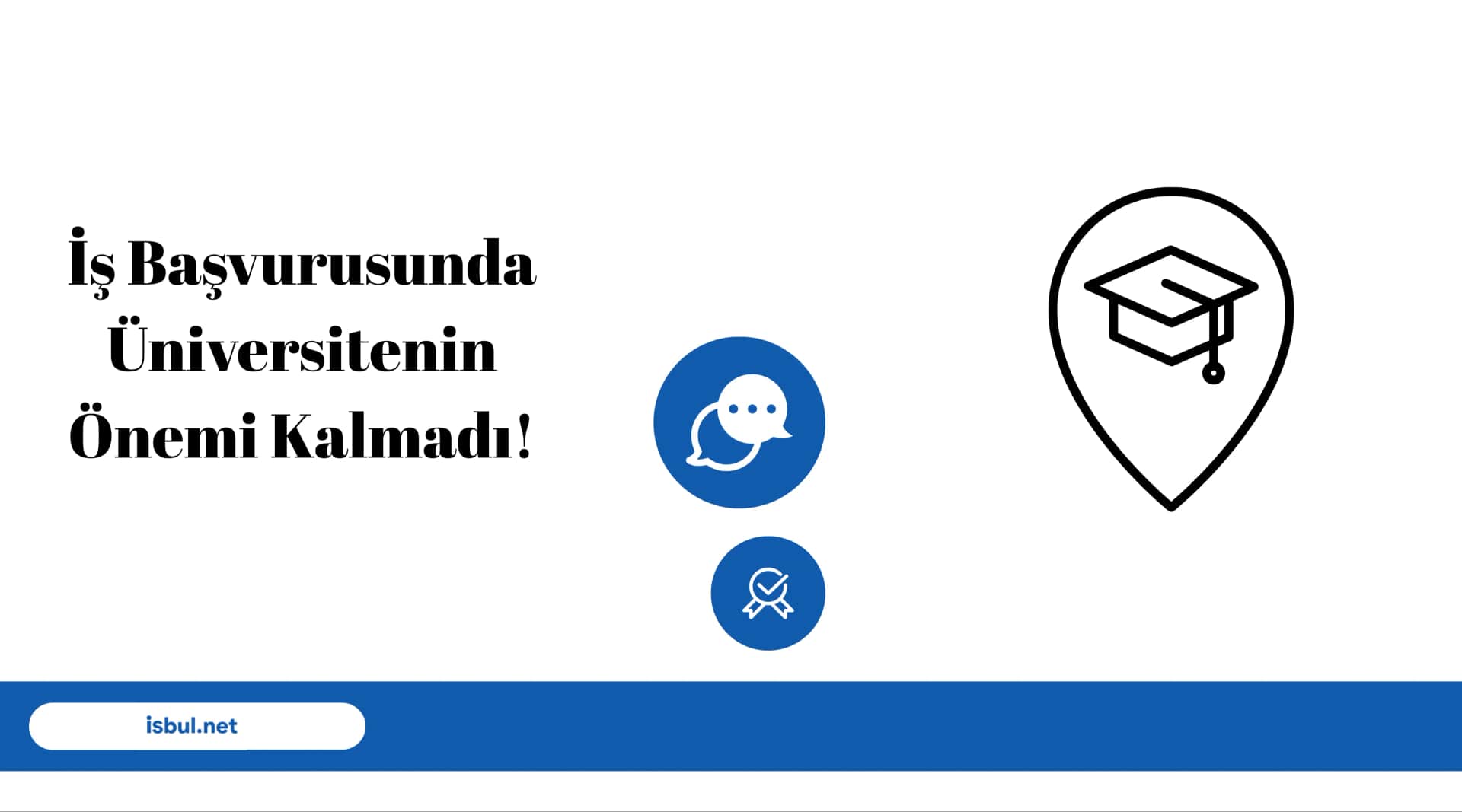 İş Başvurusunda Üniversitenin Önemi Kalmadı! Is Basvurusunda Universitenin Onemi Kalmadi!