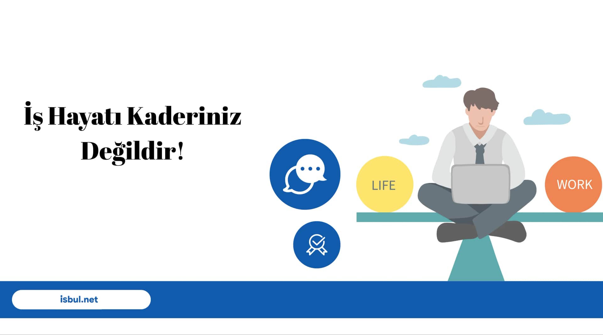 İş Hayatı Kaderiniz Değildir! Is Hayati Kaderiniz Degildir!