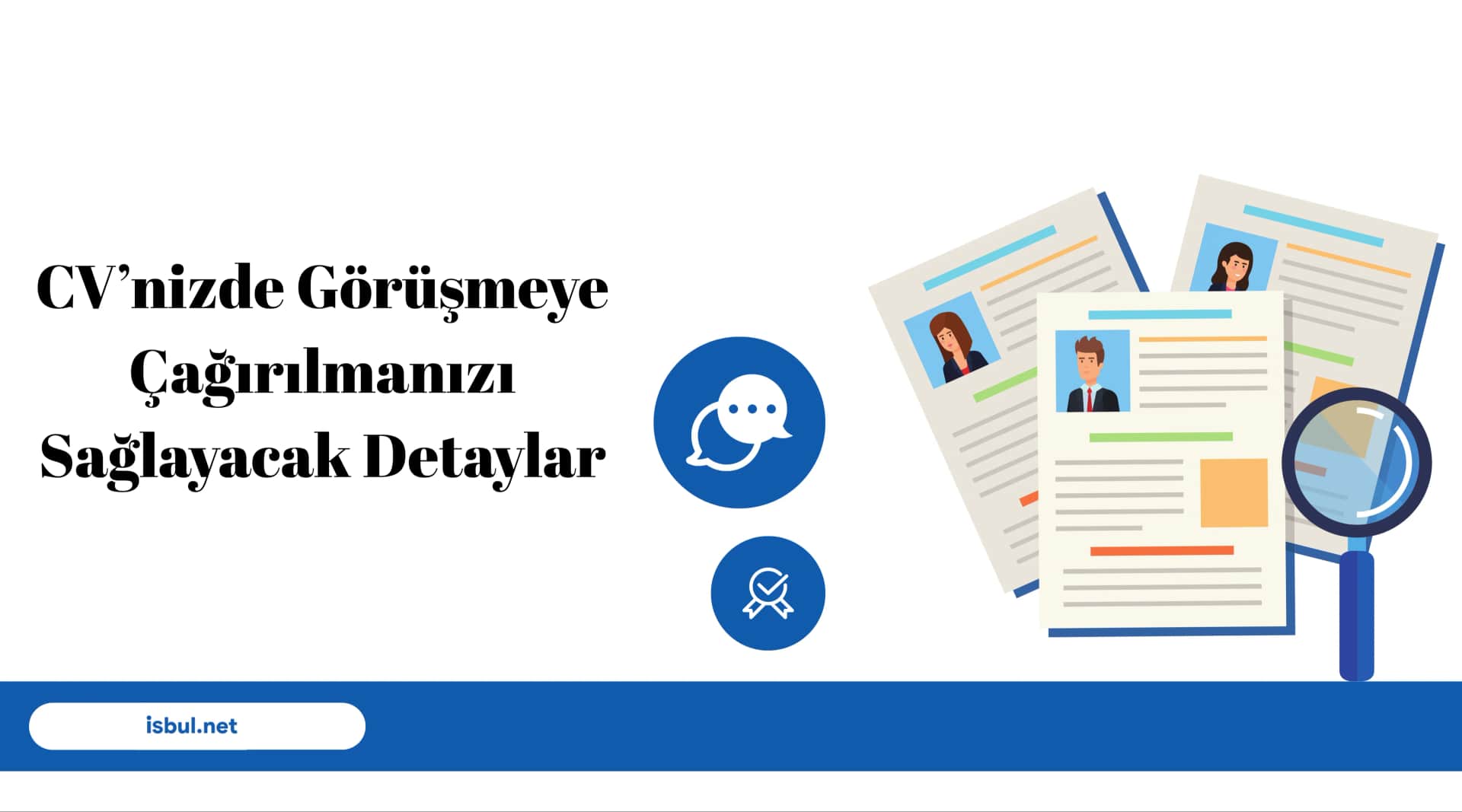 CV’nizde Görüşmeye Çağrılmanızı Sağlayacak Detaylar CV’nizde Gorusmeye Cagrilmanizi Saglayacak Detaylar