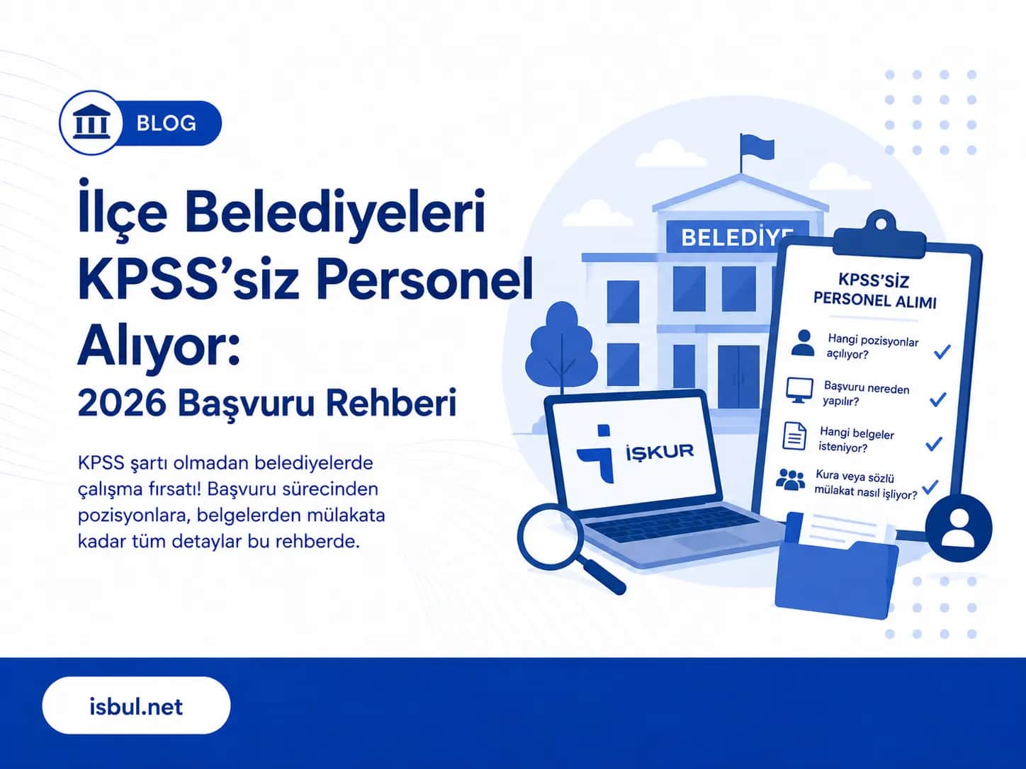 İlçe Belediyeleri KPSS'siz Personel Alıyor: 2026 Başvuru Rehberi Ilce Belediyeleri KPSS'siz Personel Aliyor: 2026 Basvuru Rehberi