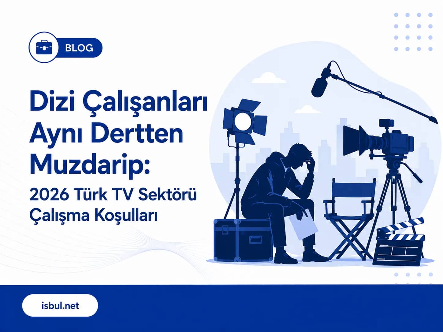 Dizi Çalışanları Aynı Dertten Muzdarip: 2026 Türk TV Sektörü Çalışma Koşulları Dizi Calisanlari Ayni Dertten Muzdarip: 2026 Turk TV Sektoru Calisma Kosullari