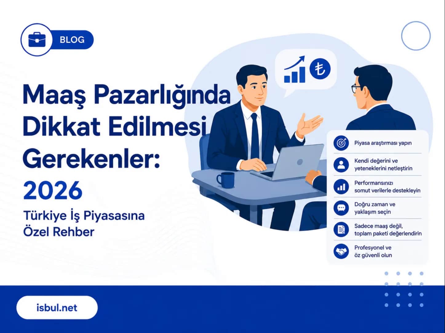 Maaş Pazarlığında Dikkat Edilmesi Gerekenler: 2026 Türkiye İş Piyasasına Özel Rehber Maas Pazarliginda Dikkat Edilmesi Gerekenler: 2026 Turkiye Is Piyasasina Ozel Rehber