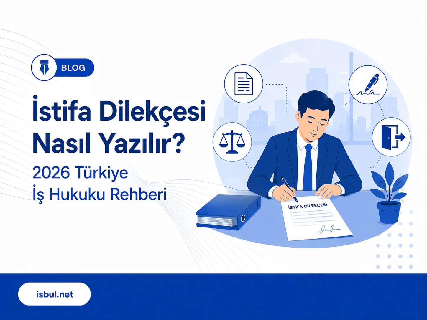 İstifa Dilekçesi Nasıl Yazılır? 2026 Türkiye İş Hukuku Rehberi Istifa Dilekcesi Nasil Yazilir? 2026 Turkiye Is Hukuku Rehberi
