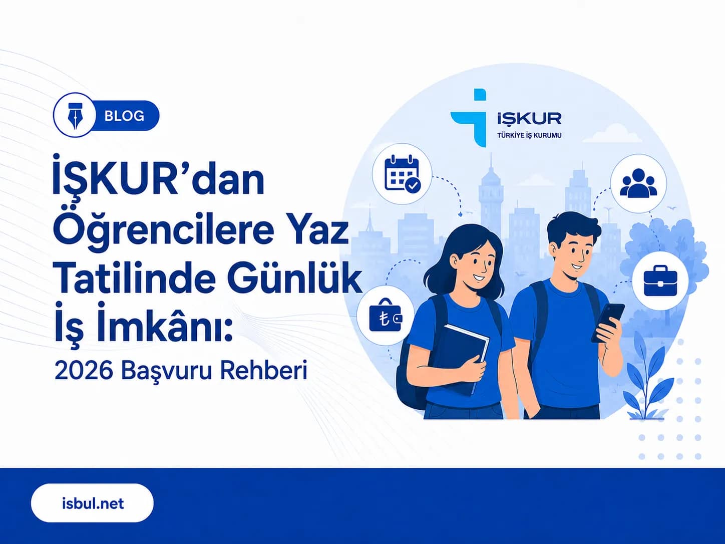 İŞKUR'dan Öğrencilere Yaz Tatilinde Günlük İş İmkânı: 2026 Başvuru Rehberi ISKUR'dan Ogrencilere Yaz Tatilinde Gunluk Is Imkâni: 2026 Basvuru Rehberi