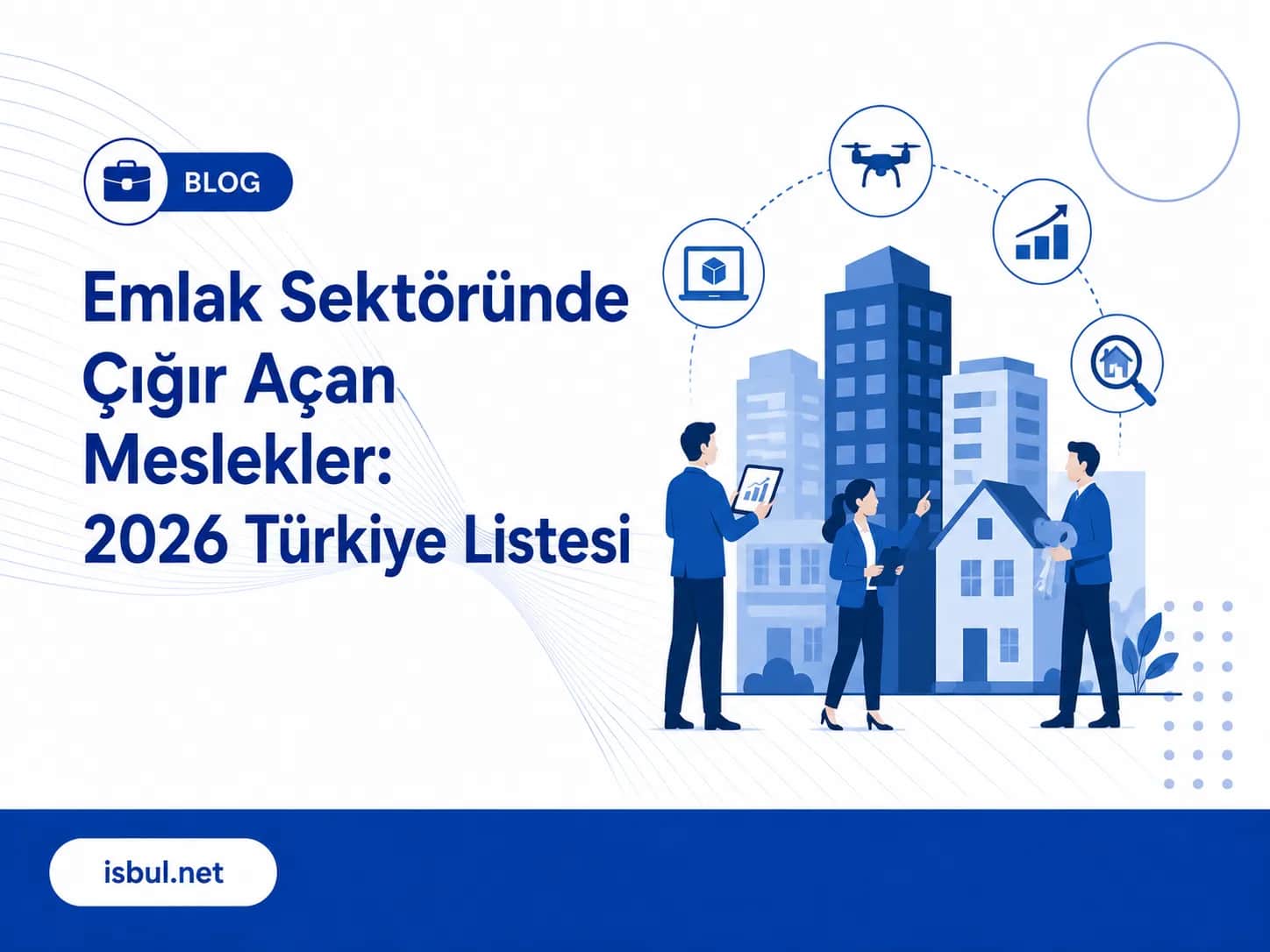 Emlak Sektöründe Çığır Açan Meslekler: 2026 Türkiye Listesi Emlak Sektorunde Cigir Acan Meslekler: 2026 Turkiye Listesi