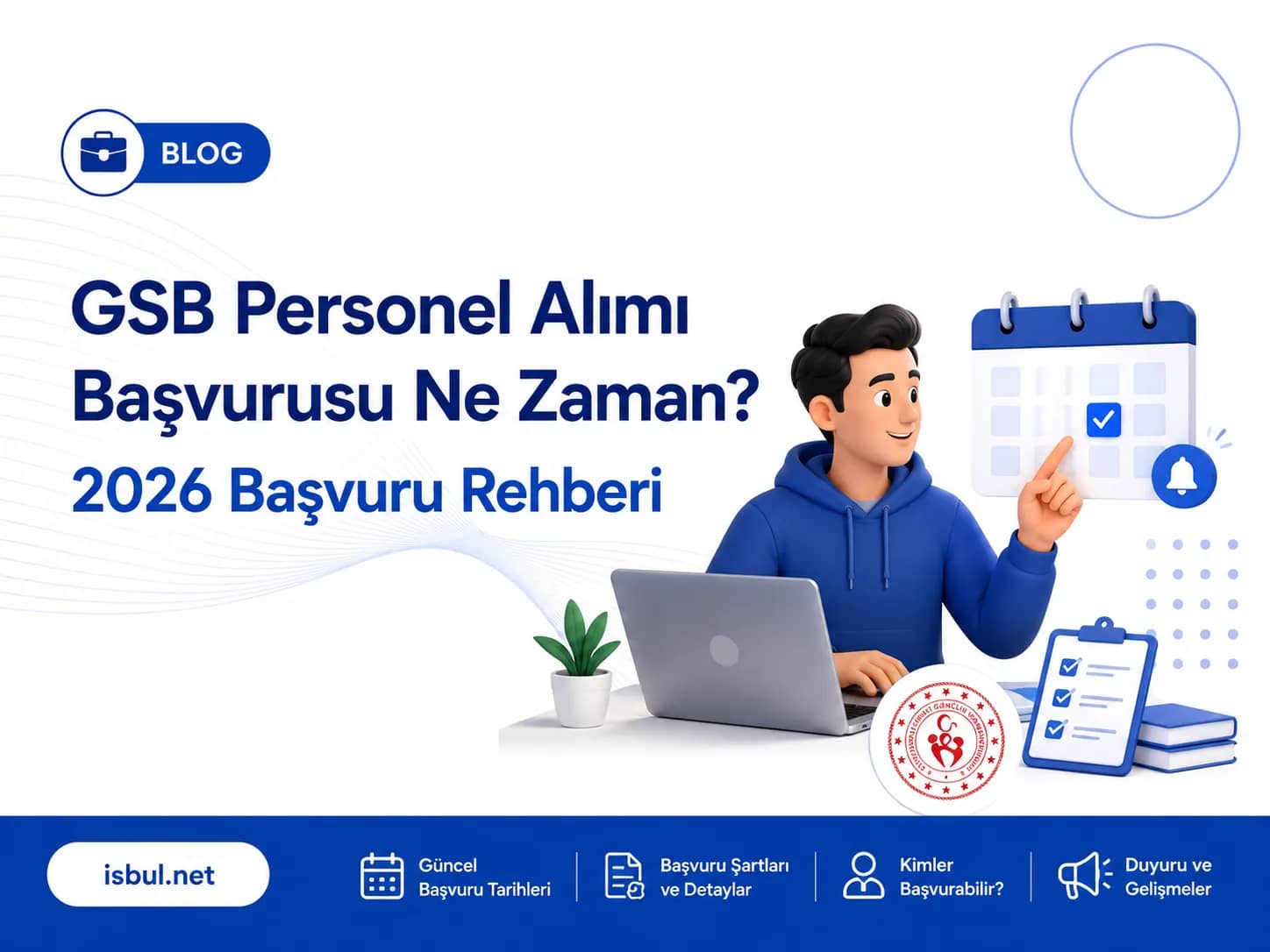 GSB Personel Alımı Başvurusu Ne Zaman? 2026 Başvuru Rehberi GSB Personel Alimi Basvurusu Ne Zaman? 2026 Basvuru Rehberi
