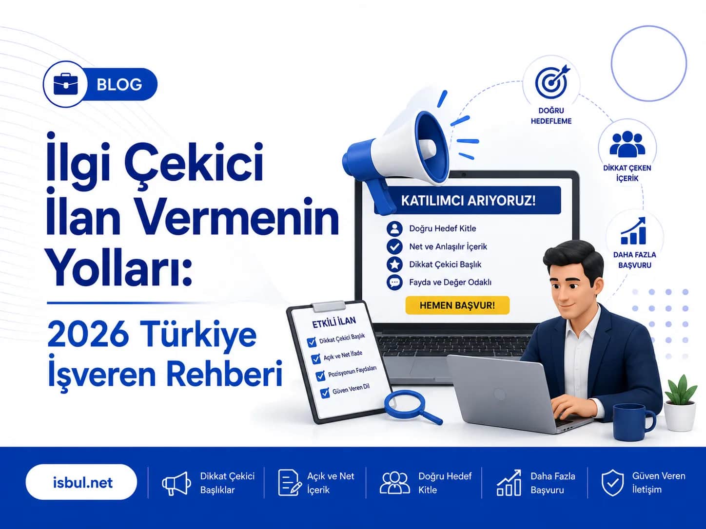 İlgi Çekici İlan Vermenin Yolları: 2026 Türkiye İşveren Rehberi Ilgi Cekici Ilan Vermenin Yollari: 2026 Turkiye Isveren Rehberi