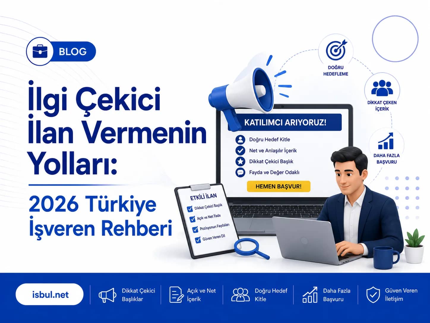 İlgi Çekici İlan Vermenin Yolları: 2026 Türkiye İşveren Rehberi Ilgi Cekici Ilan Vermenin Yollari: 2026 Turkiye Isveren Rehberi