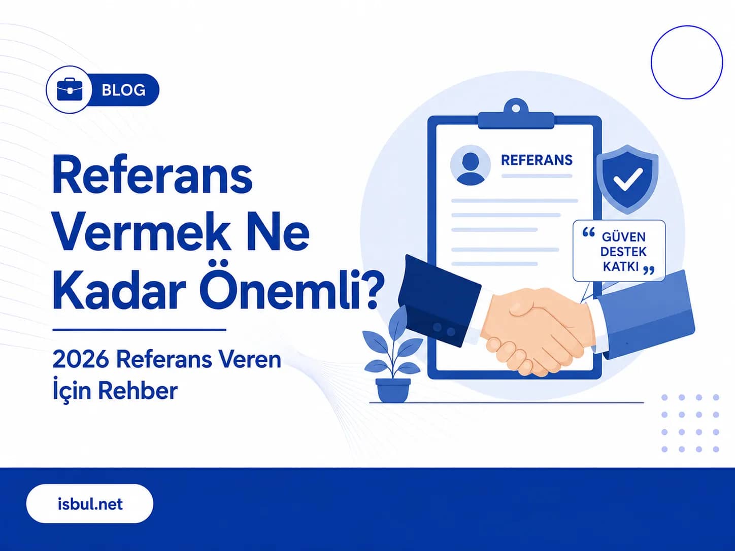 Referans Vermek Ne Kadar Önemli? 2026 Referans Veren İçin Rehber Referans Vermek Ne Kadar Onemli? 2026 Referans Veren Icin Rehber