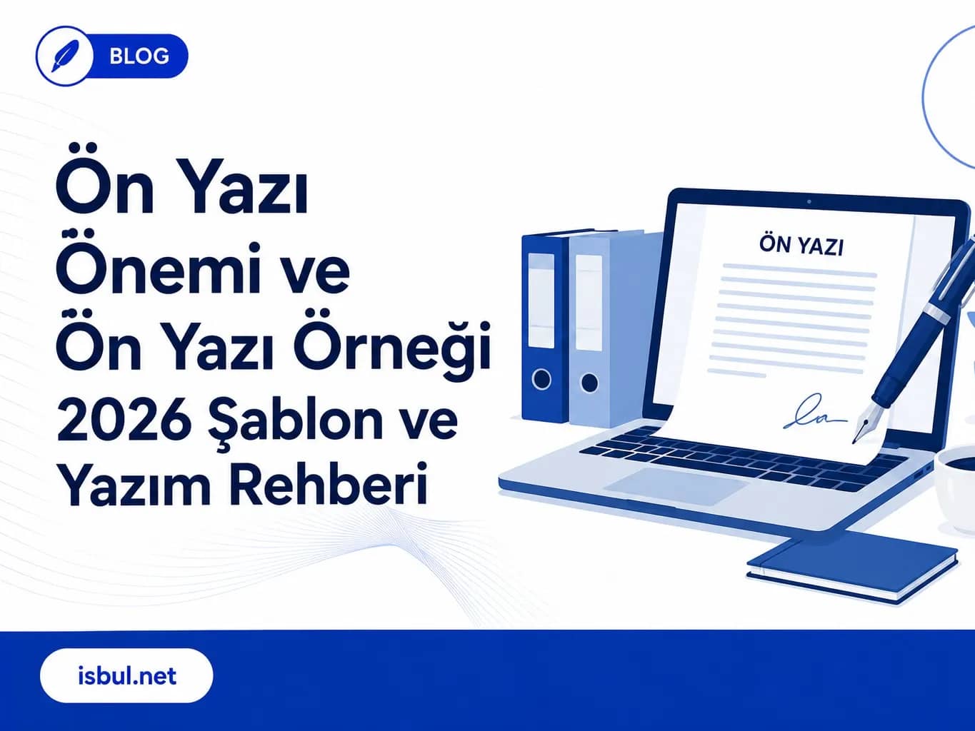 Ön Yazı Önemi ve Ön Yazı Örneği 2026 Şablon ve Yazım Rehberi On Yazi Onemi ve On Yazi Ornegi 2026 Sablon ve Yazim Rehberi
