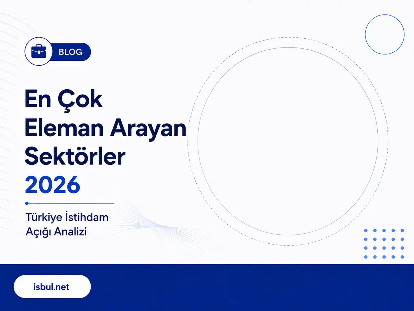 En Çok Eleman Arayan Sektörler 2026 │ Türkiye İstihdam Açığı Analizi En Cok Eleman Arayan Sektorler 2026 │ Turkiye Istihdam Acigi Analizi