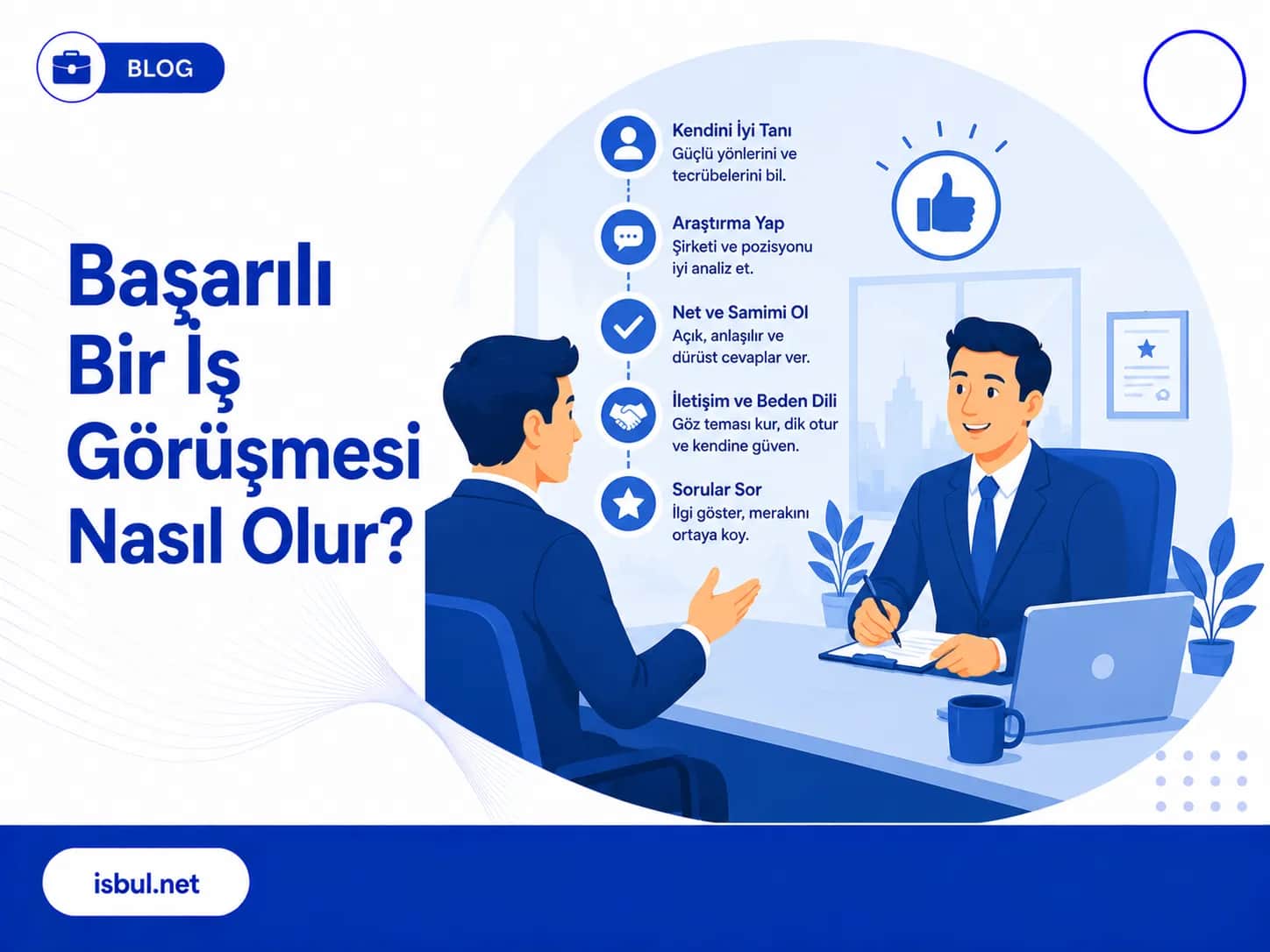 Başarılı Bir İş Görüşmesi Nasıl Olur? Basarili Bir Is Gorusmesi Nasil Olur?