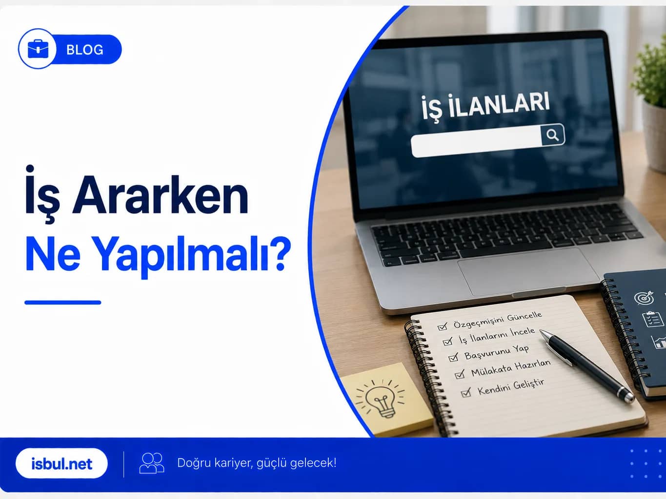 İş Ararken Ne Yapılmalı? Is Ararken Ne Yapilmali?