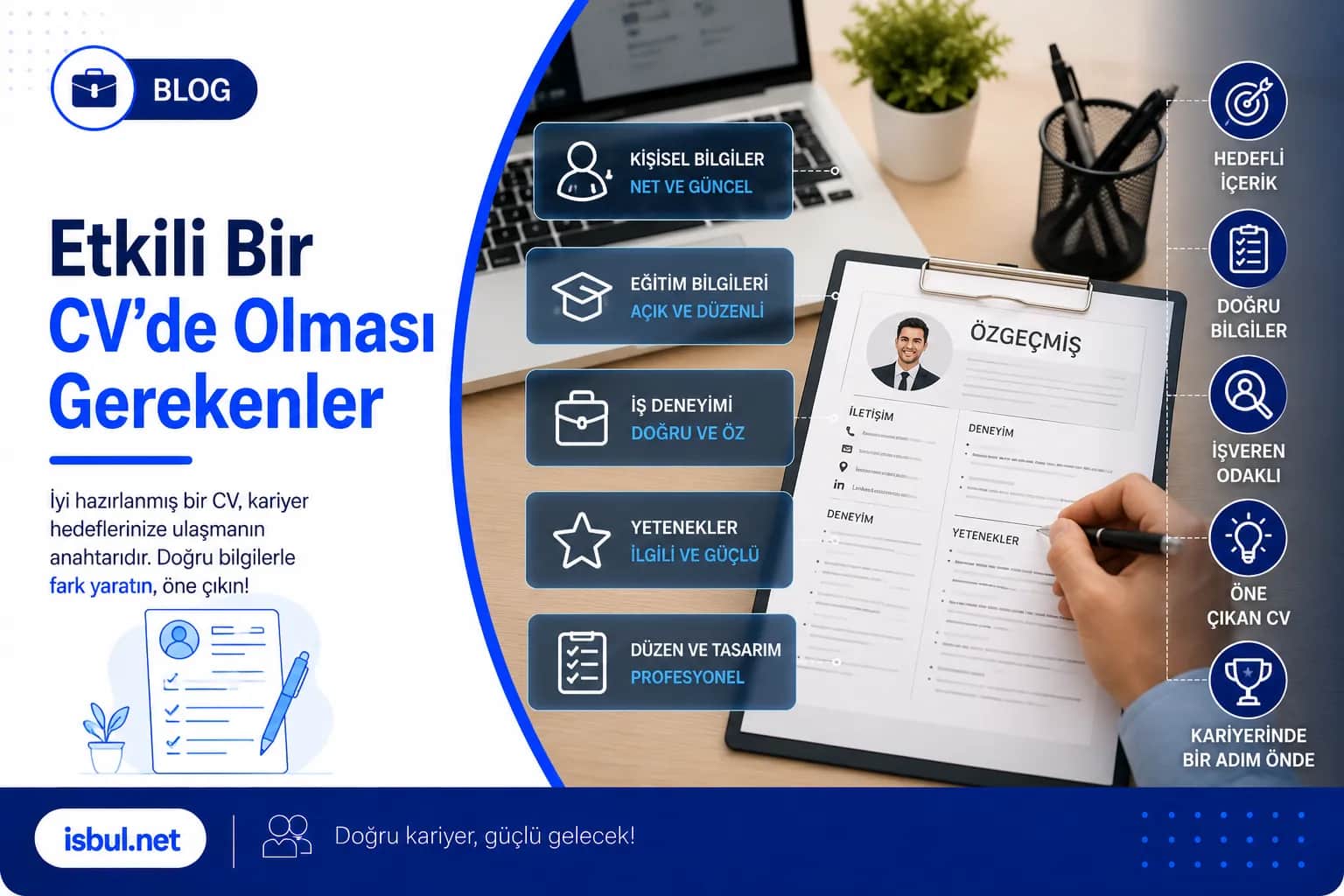 Etkili Bir CV’de Olması Gerekenler Etkili Bir CV’de Olmasi Gerekenler