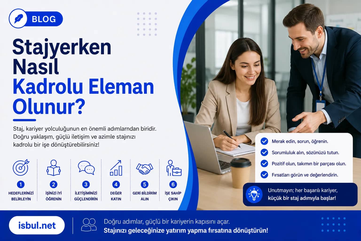 Stajyerken Nasıl Kadrolu Eleman Olunur? Stajyerken Nasil Kadrolu Eleman Olunur?