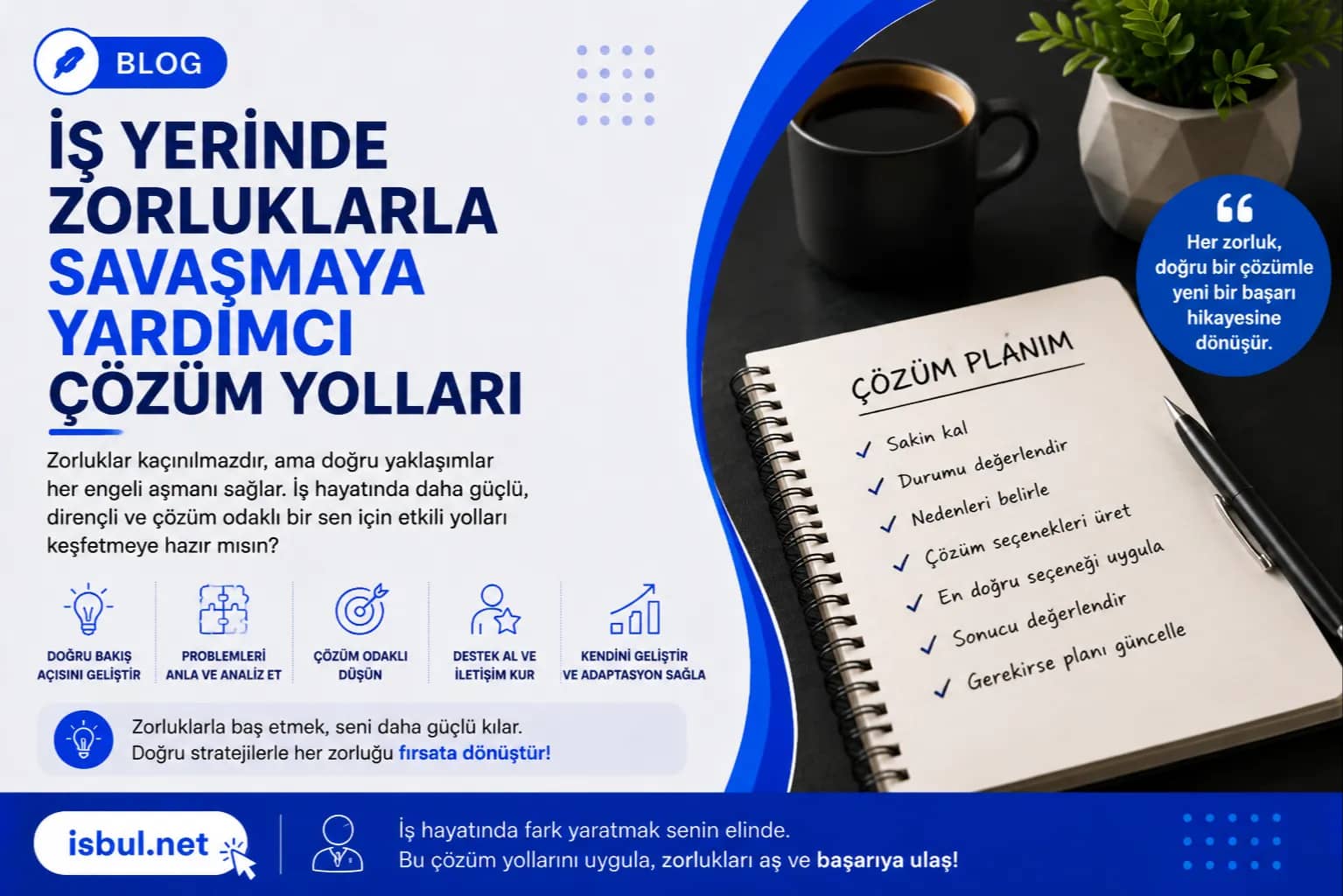 İş Yerinde Zorluklarla Savaşmaya Yardımcı Çözüm Yolları Is Yerinde Zorluklarla Savasmaya Yardimci Cozum Yollari