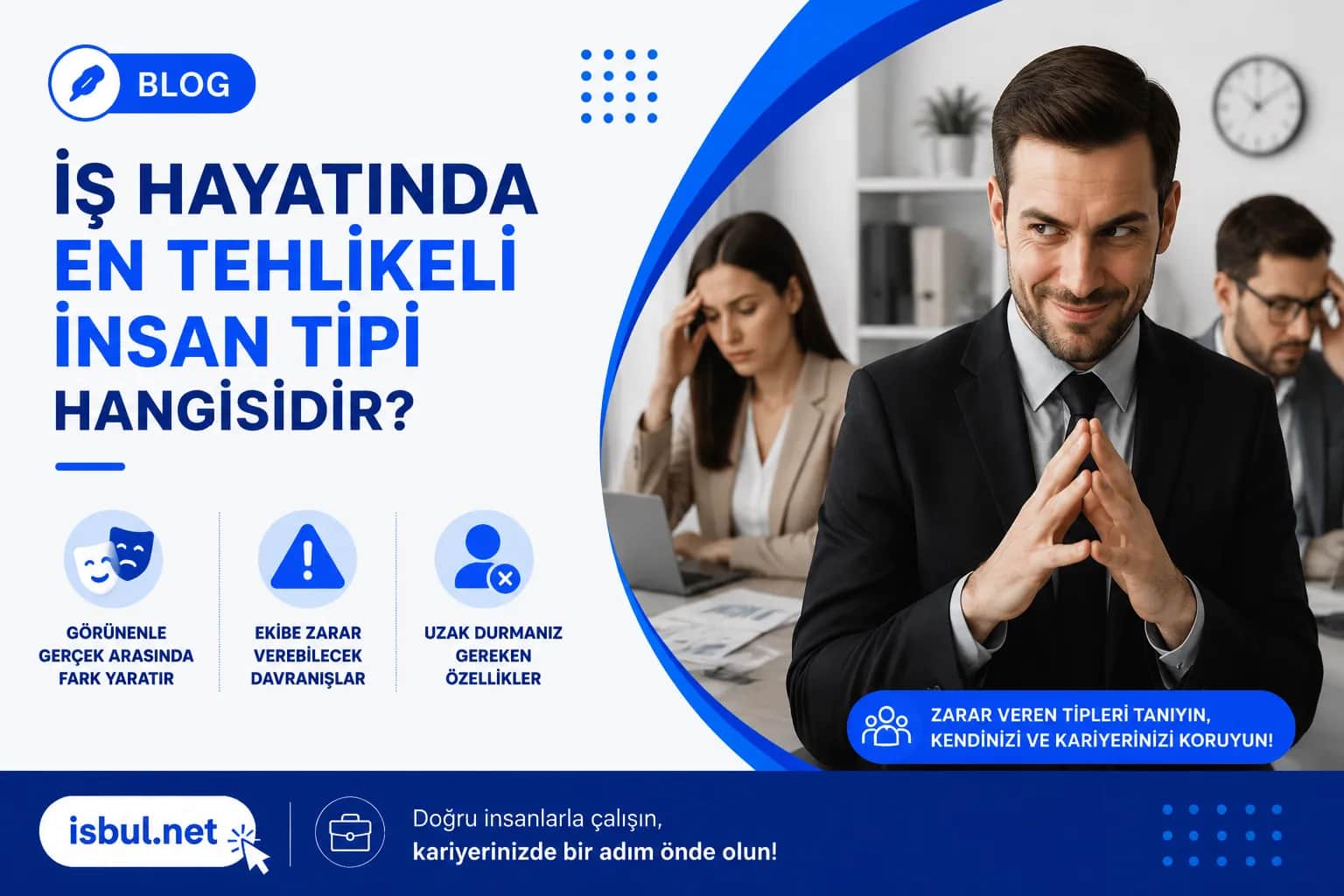 İş Hayatında En Tehlikeli İnsan Tipi Hangisidir? Is Hayatinda En Tehlikeli Insan Tipi Hangisidir?