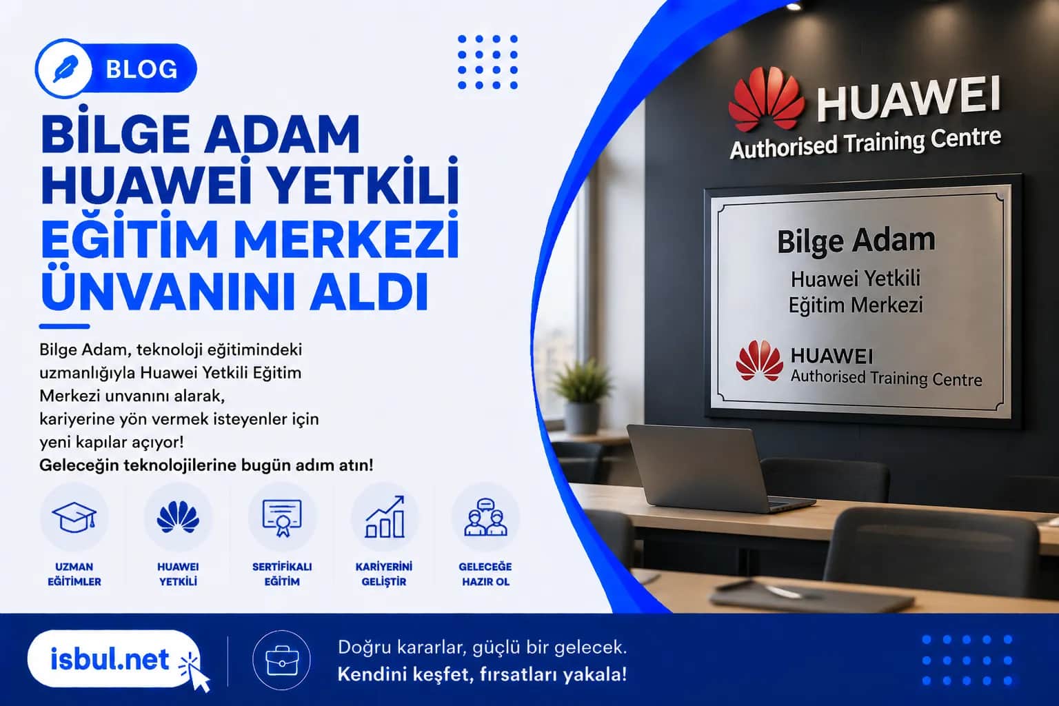 Bilge Adam Huawei Yetkili Eğitim Merkezi Ünvanını Aldı Bilge Adam Huawei Yetkili Egitim Merkezi Unvanini Aldi