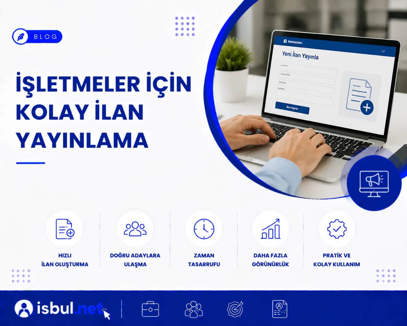 İşletmeler için Kolay İlan Yayınlama Isletmeler icin Kolay Ilan Yayinlama