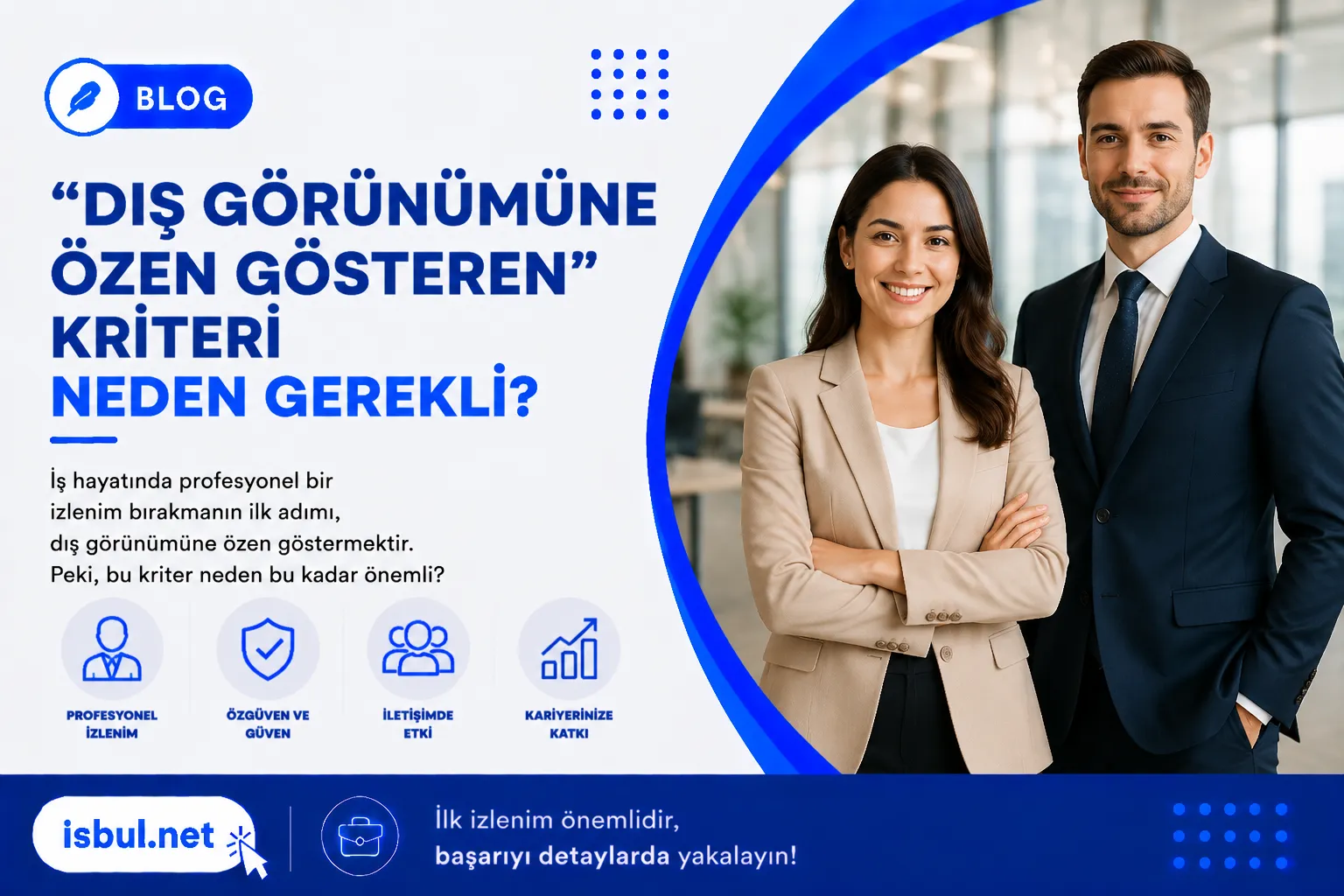 “Dış Görünümüne Özen Gösteren” Kriteri Neden Gerekli? “Dis Gorunumune Ozen Gosteren” Kriteri Neden Gerekli?