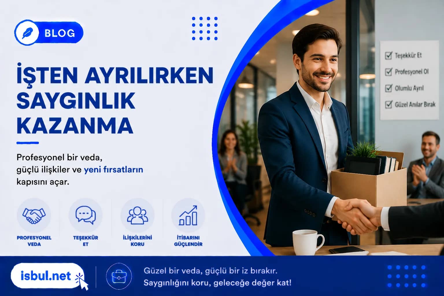 İşten Ayrılırken Saygınlık Kazanma Isten Ayrilirken Sayginlik Kazanma