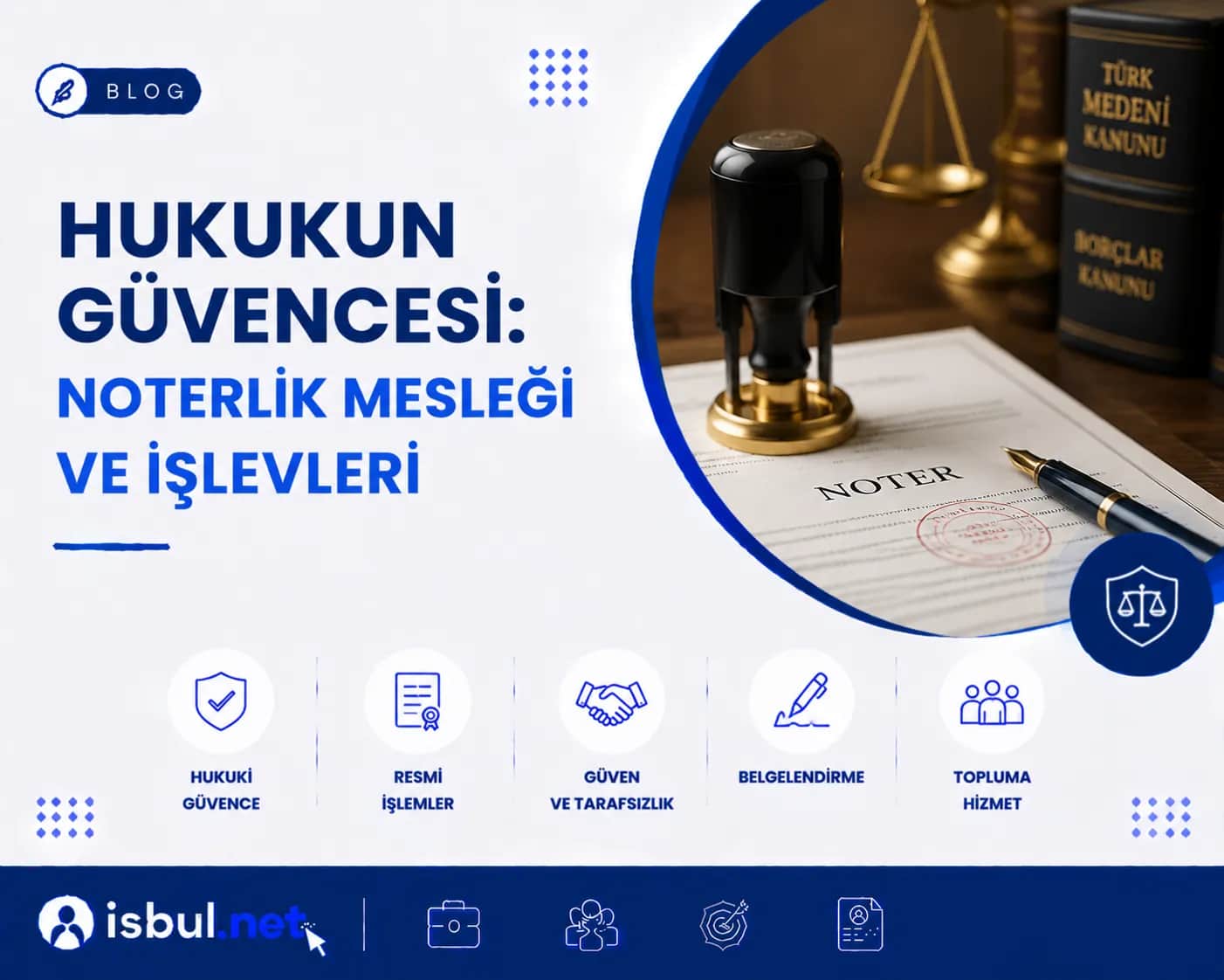 Hukukun Güvencesi: Noterlik Mesleği ve İşlevleri Hukukun Guvencesi: Noterlik Meslegi ve Islevleri