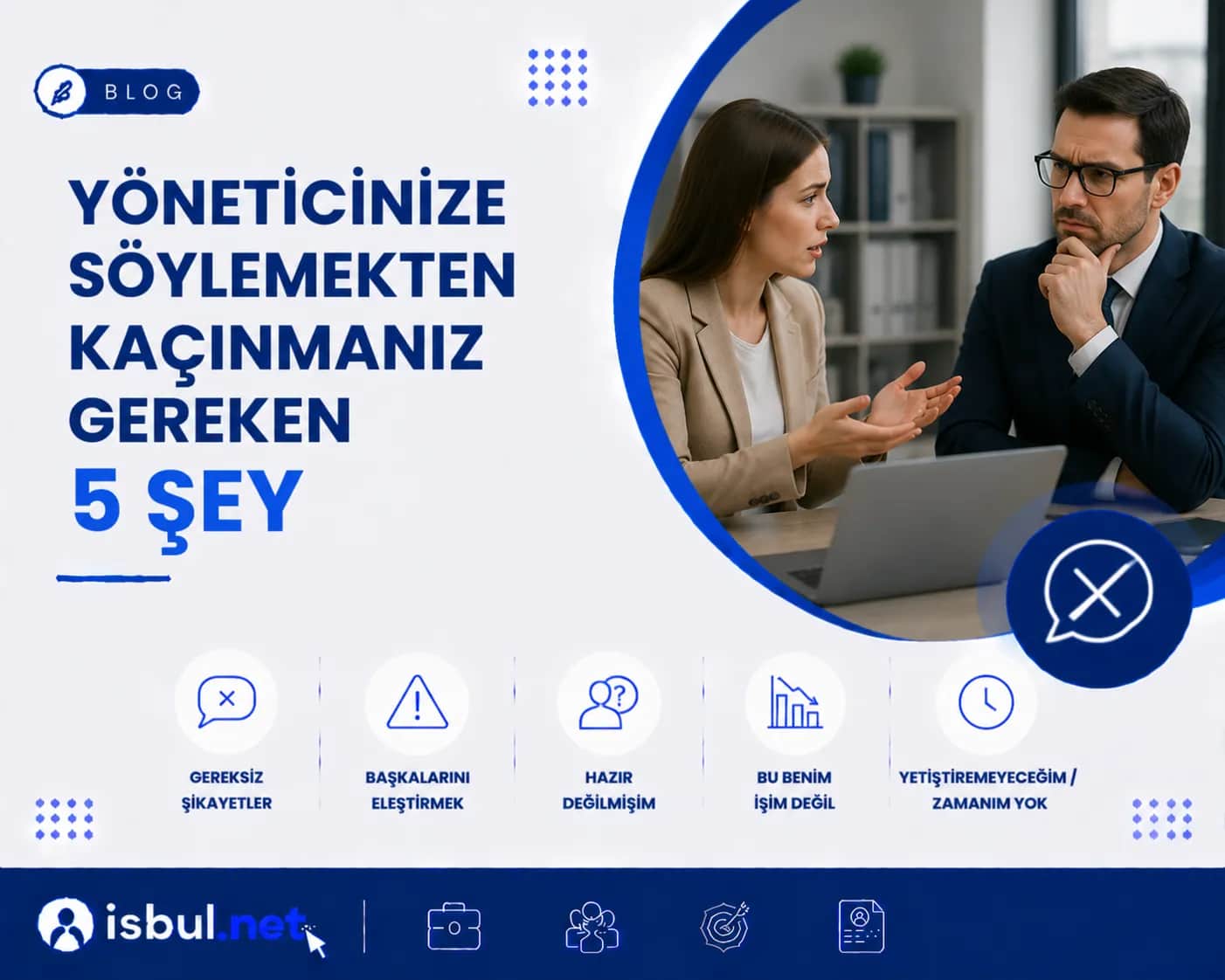 Yöneticinize Söylemekten Kaçınmanız Gereken Cümleler Neler? Yoneticinize Soylemekten Kacinmaniz Gereken Cumleler Neler?