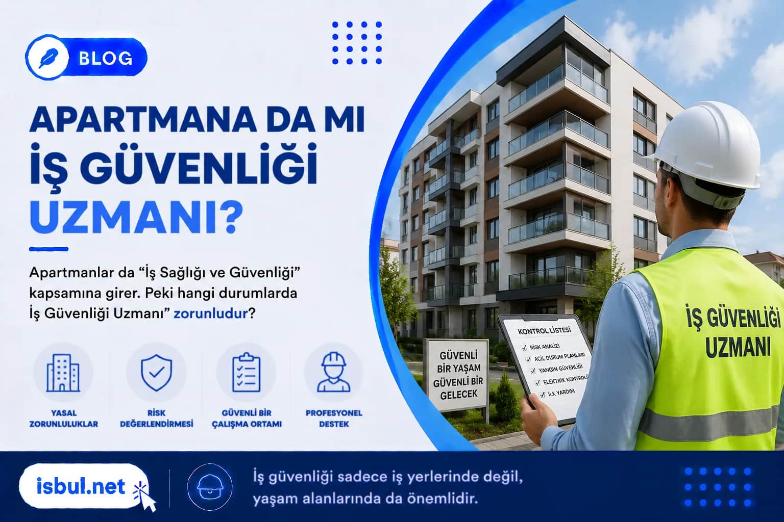 Apartmana da mı İş Güvenliği Uzmanı? Apartmana da mi Is Guvenligi Uzmani?