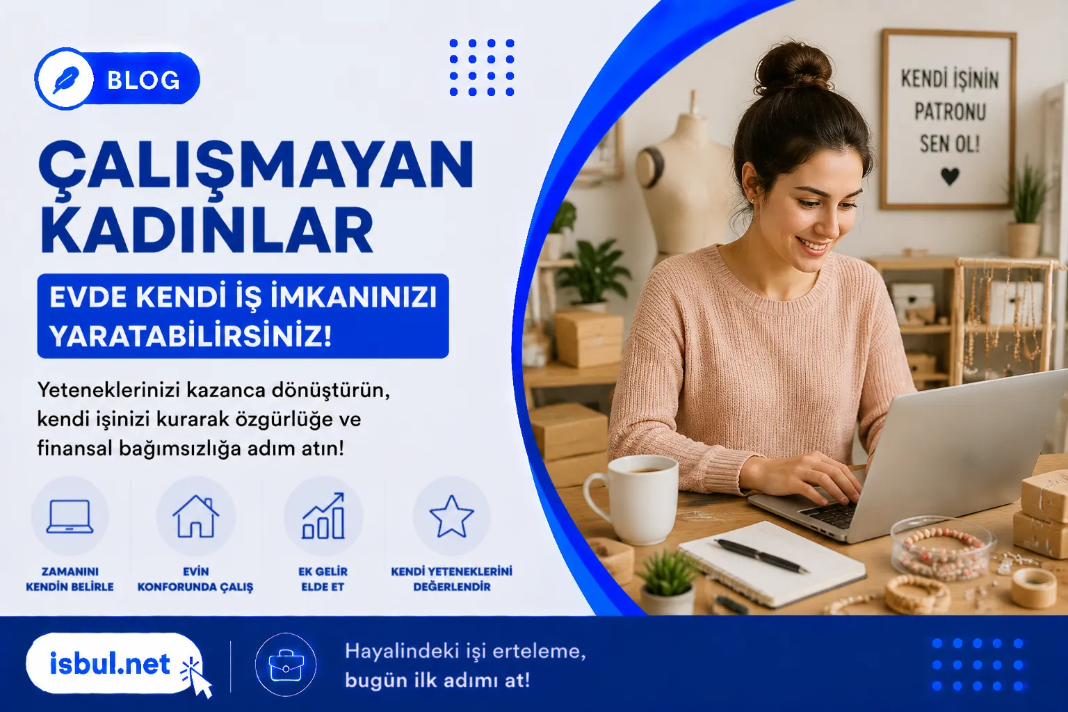 Çalışmayan Kadınlar Evde Kendi İş İmkanınızı Yaratabilirsiniz! Calismayan Kadinlar Evde Kendi Is Imkaninizi Yaratabilirsiniz!